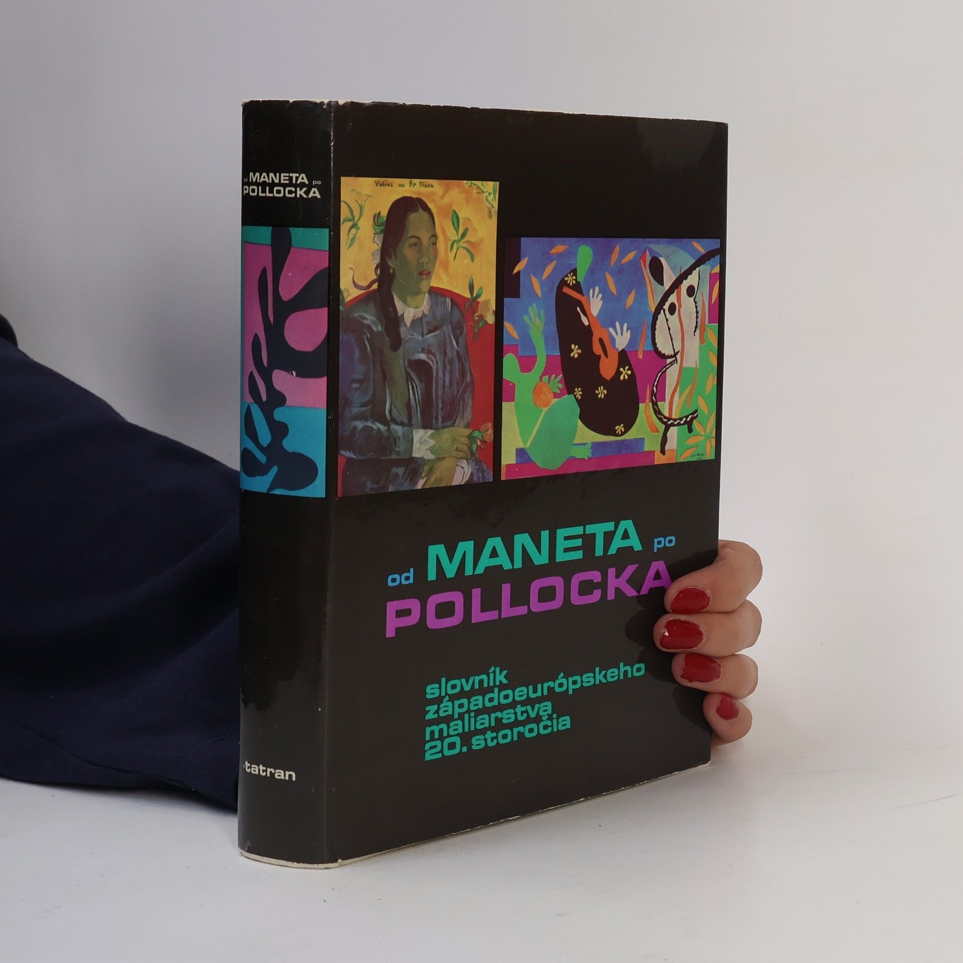 Soňa Hollá Od Maneta po Pollocka. Slovník západoeurópskeho maliarstva 20. storočia
