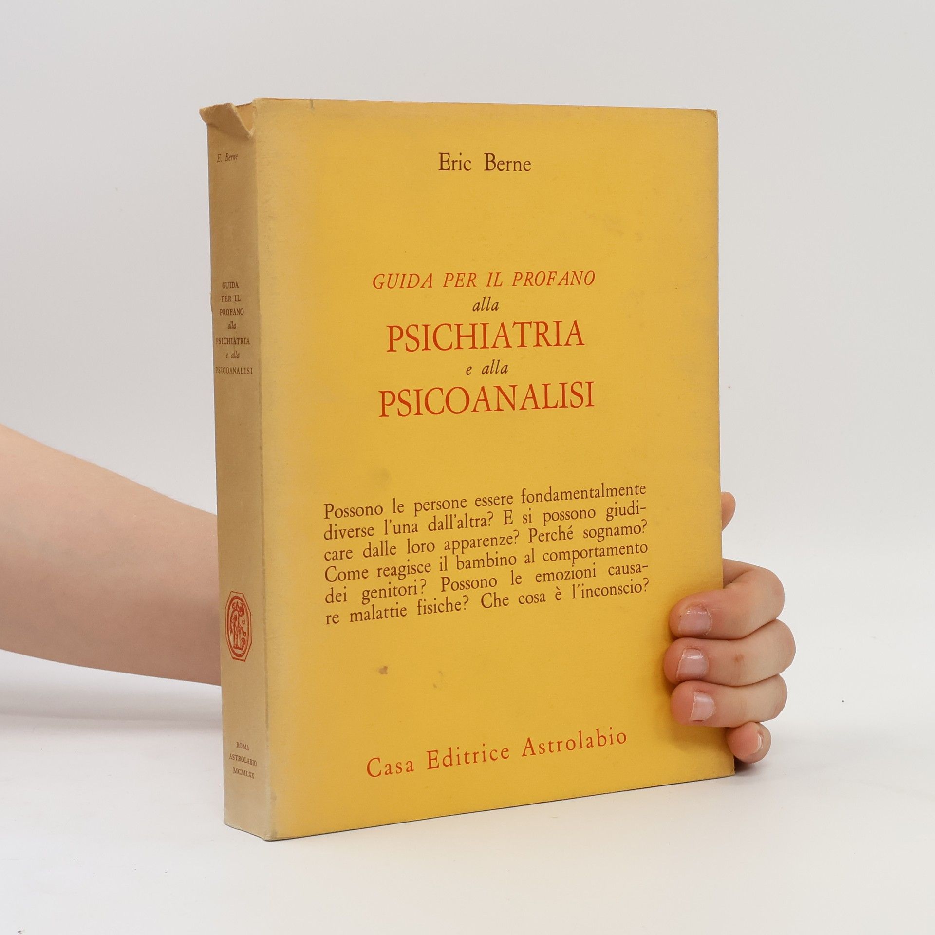 Eric Berne Guida per il profano alla psichiatria e alla psicoanalisi