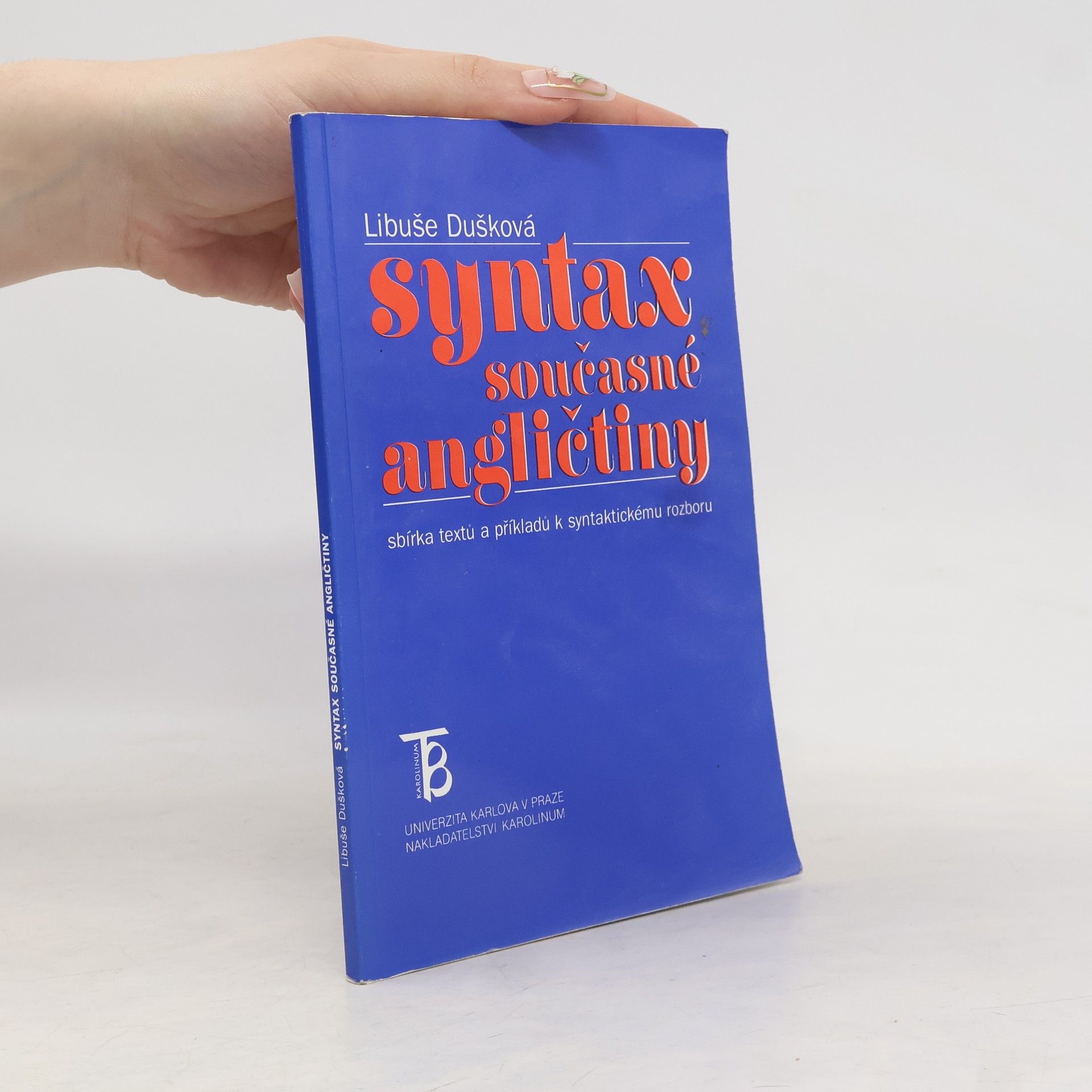 Libuše Dušková Syntax současné angličtiny: Sbírka textů a příkladů k syntaktickému rozboru