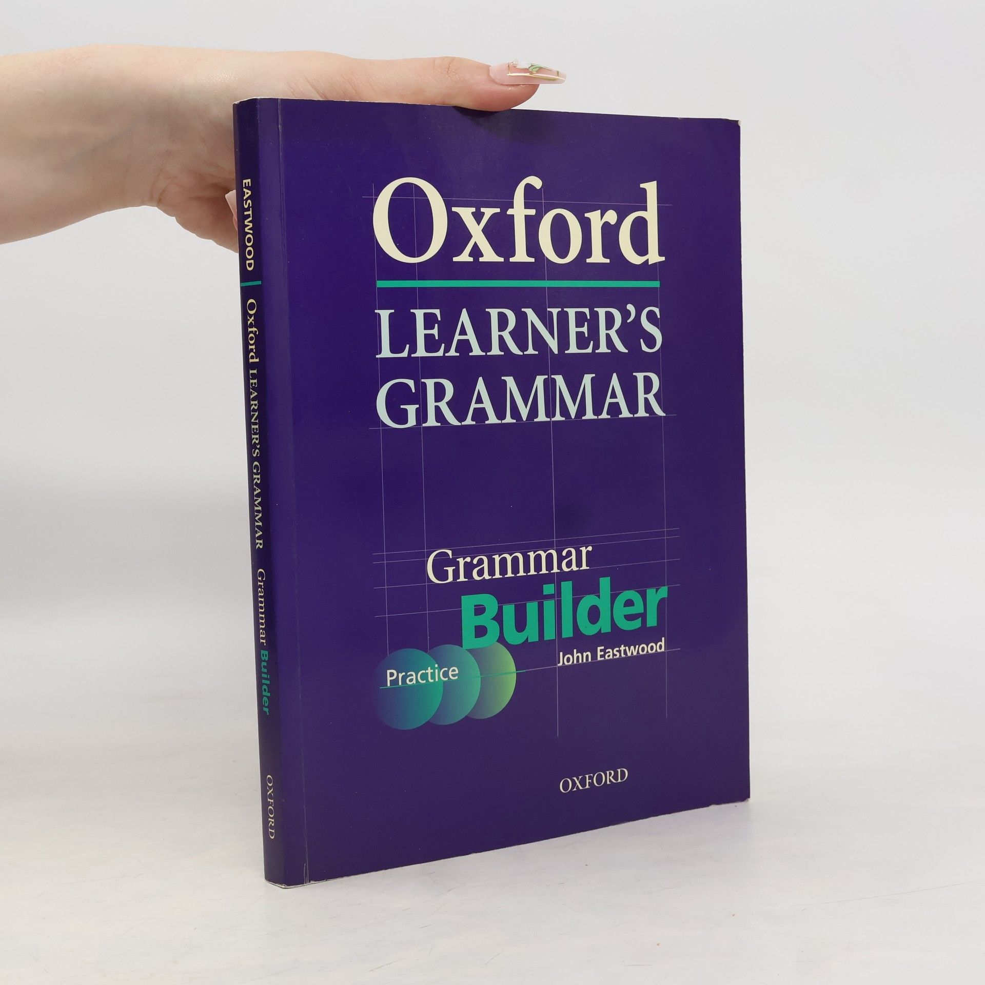 John Eastwood Oxford learner's grammar : grammar builder