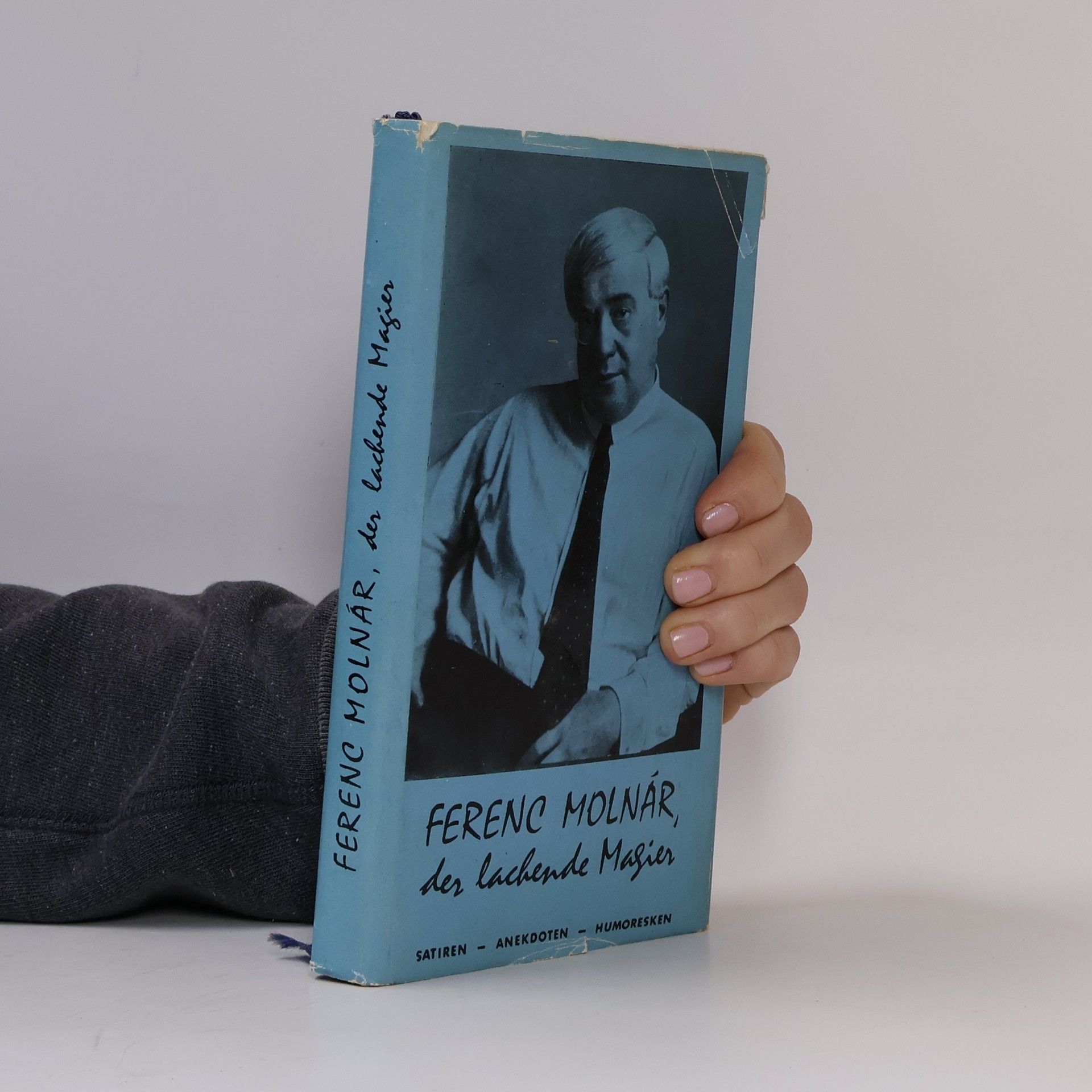 Sándor von Ujváry Ferenc Molnár. Der lachende Magier. Satiren – Anekdoten – Humoresken