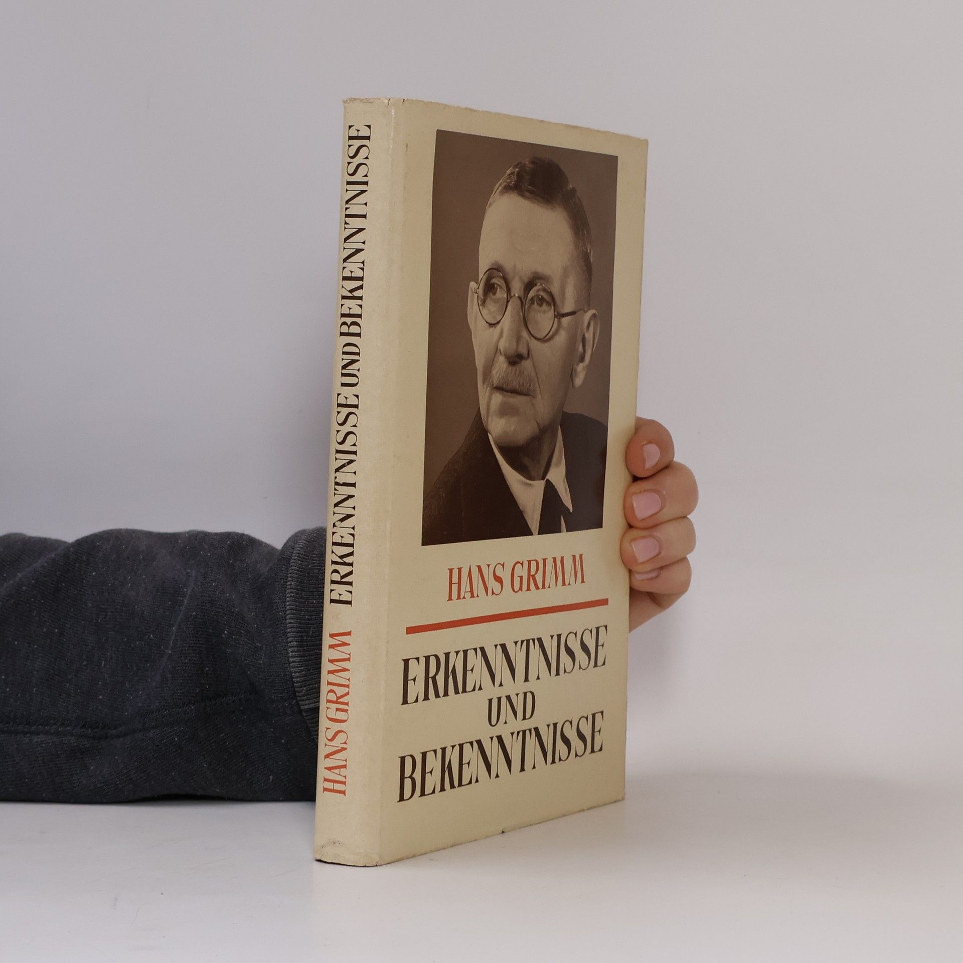 Hans Grimm Erkenntnisse und Bekenntnisse