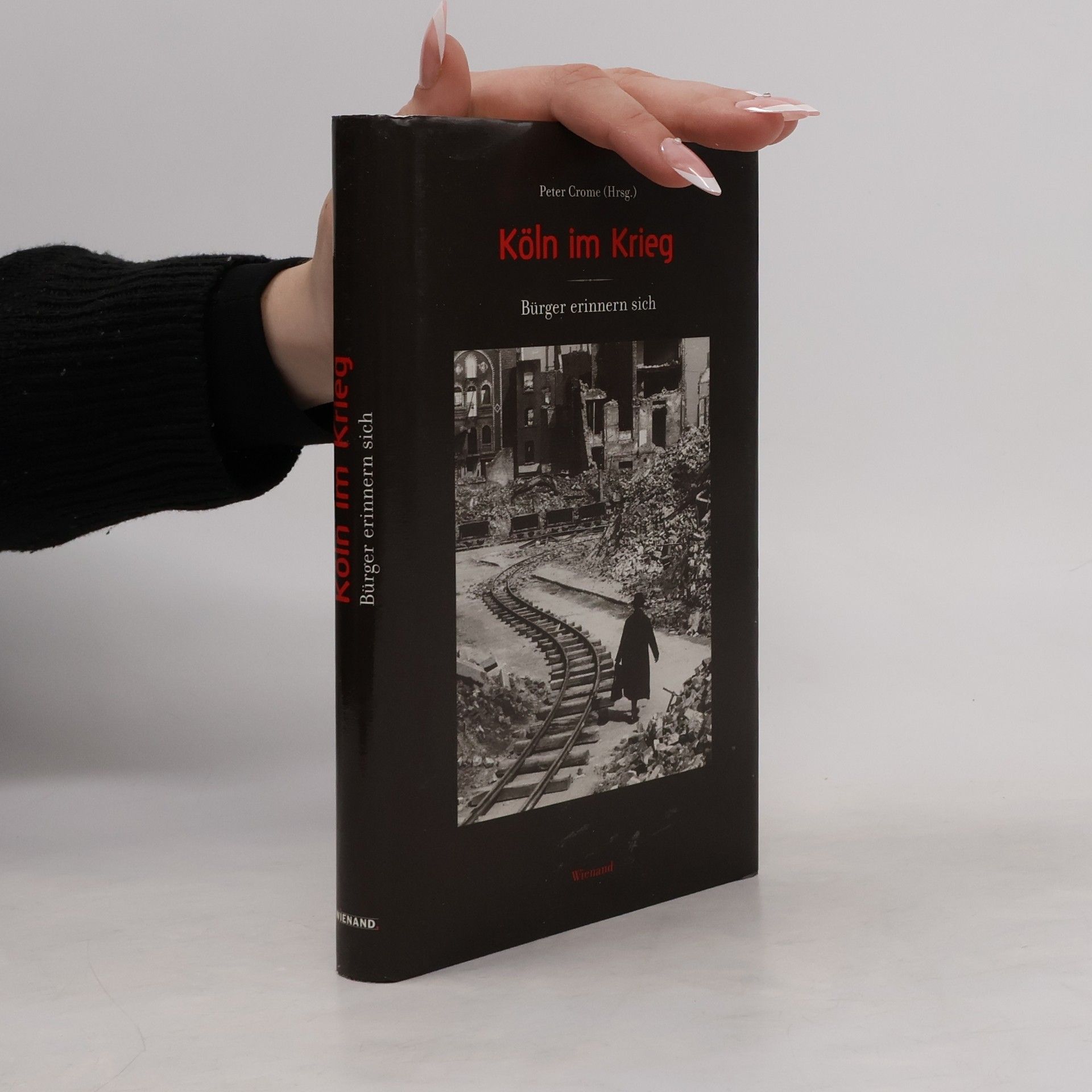 Peter Crome Köln im Krieg