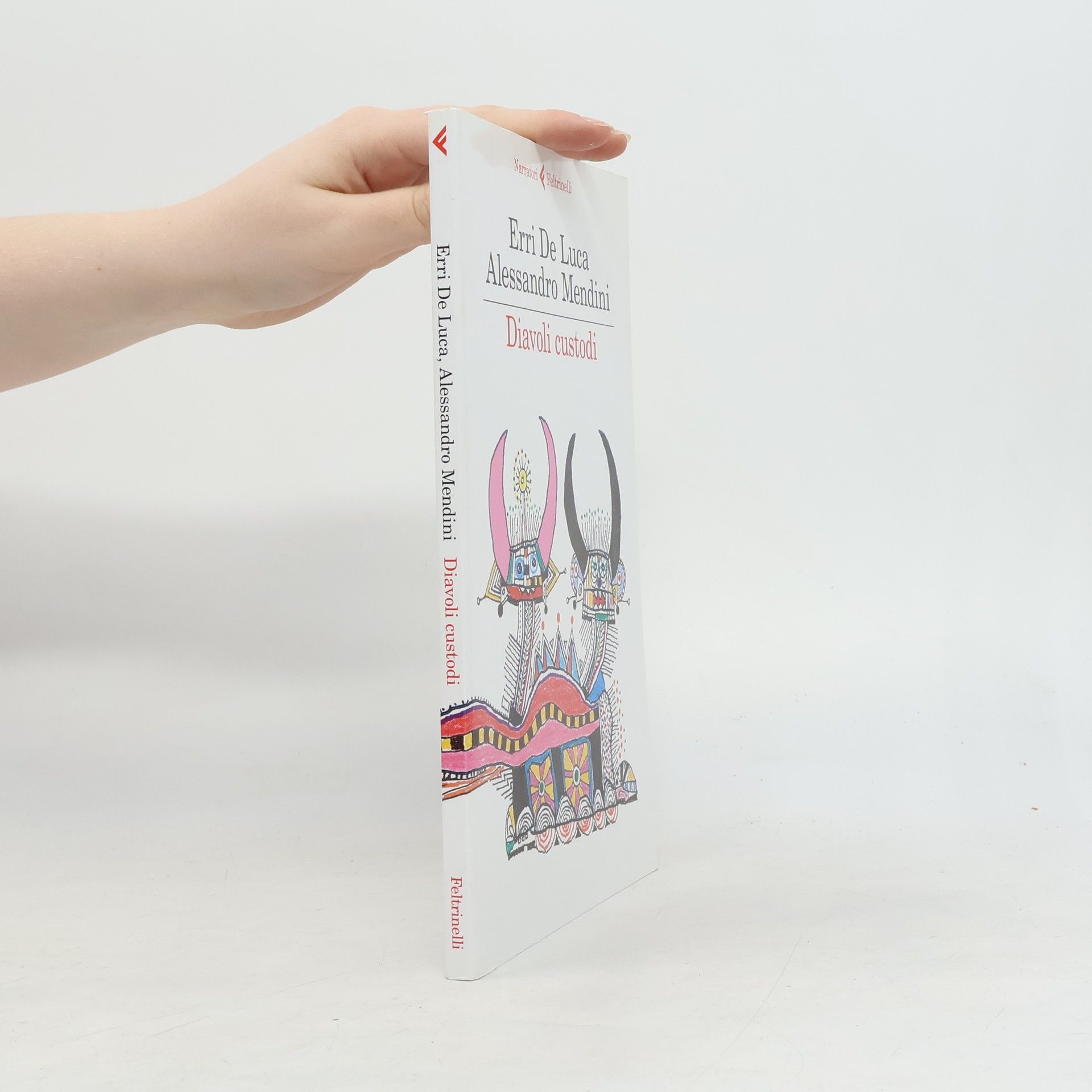 Erri De Luca I narratori: Diavoli custodi - Italian Edition