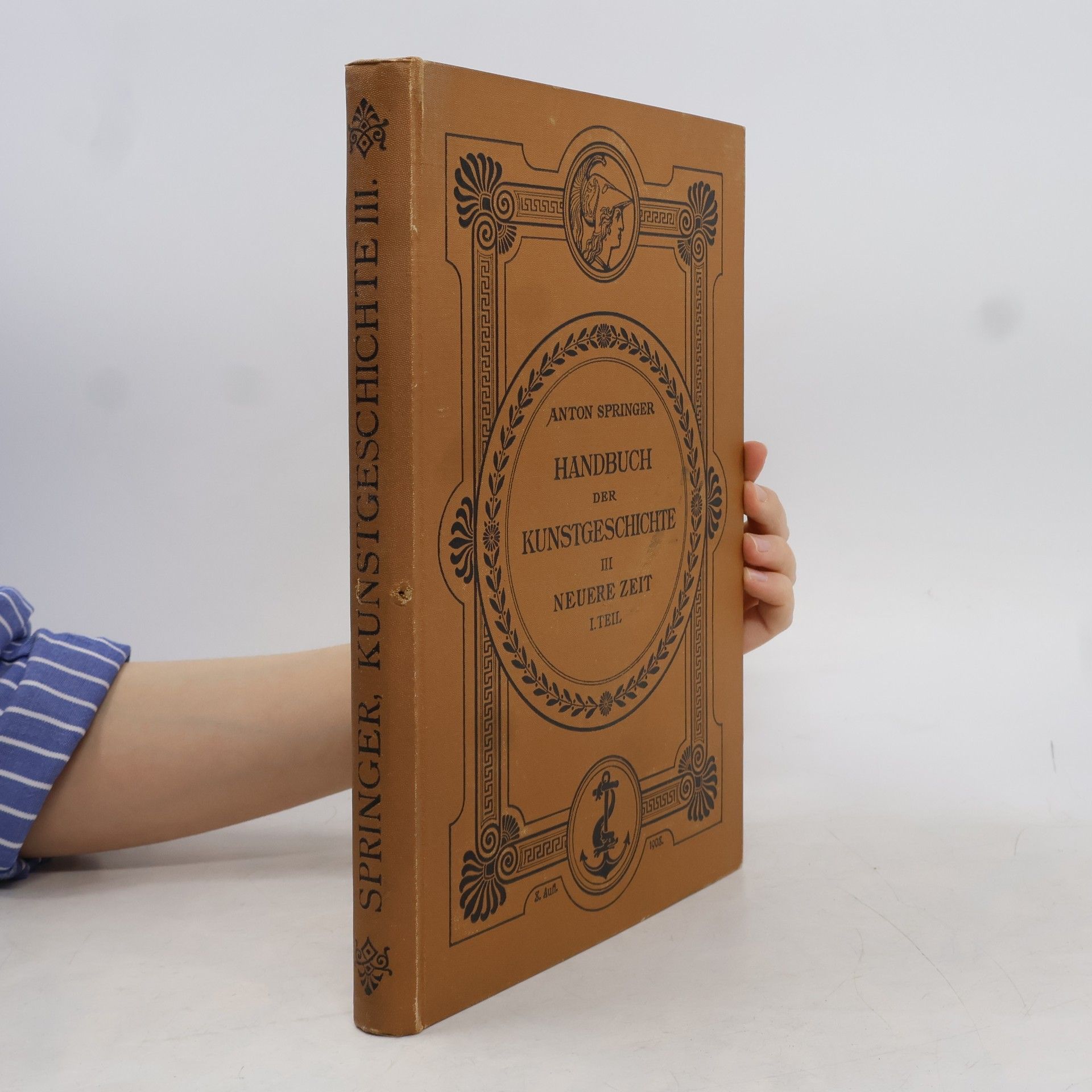 Anton Heinrich Springer Handbuch der Kunstgeschichte III. Neuere Zeit I.Teil