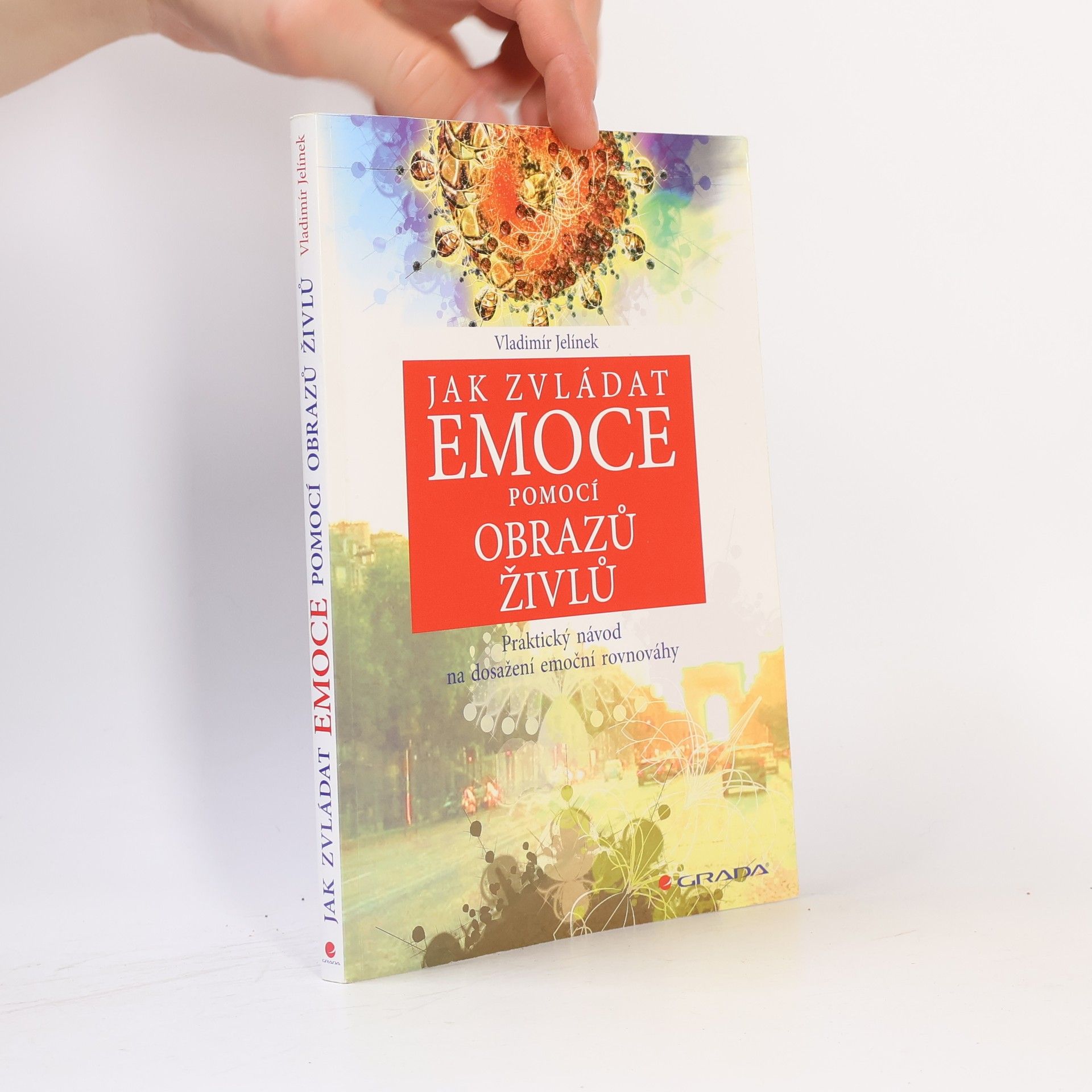Vladimír Jelínek Jak zvládat emoce pomocí obrazů živlů
