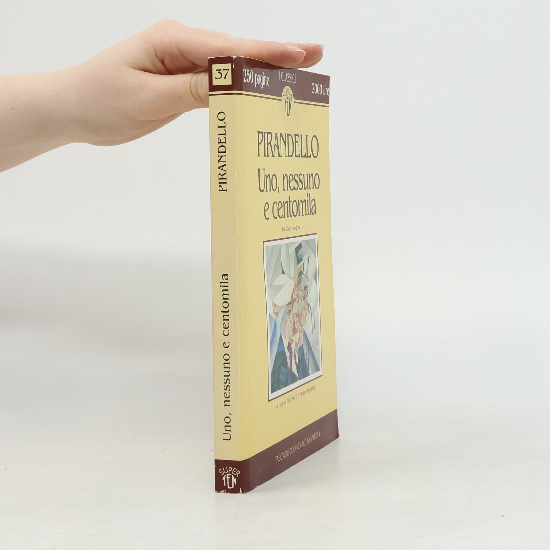 Luigi Pirandello Uno, nessuno e centomila: Edizione integrale