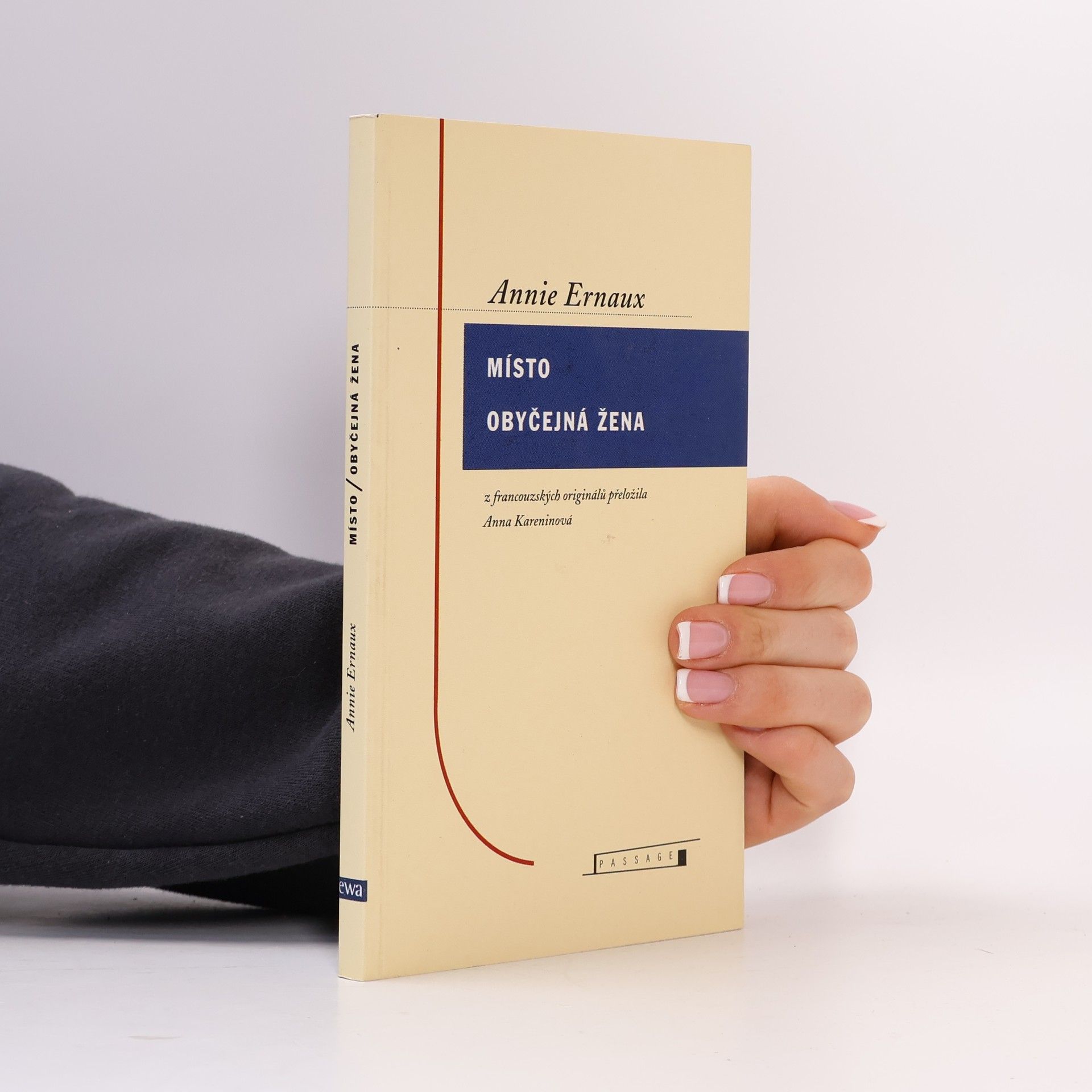 Annie Ernaux Místo / Obyčejná žena