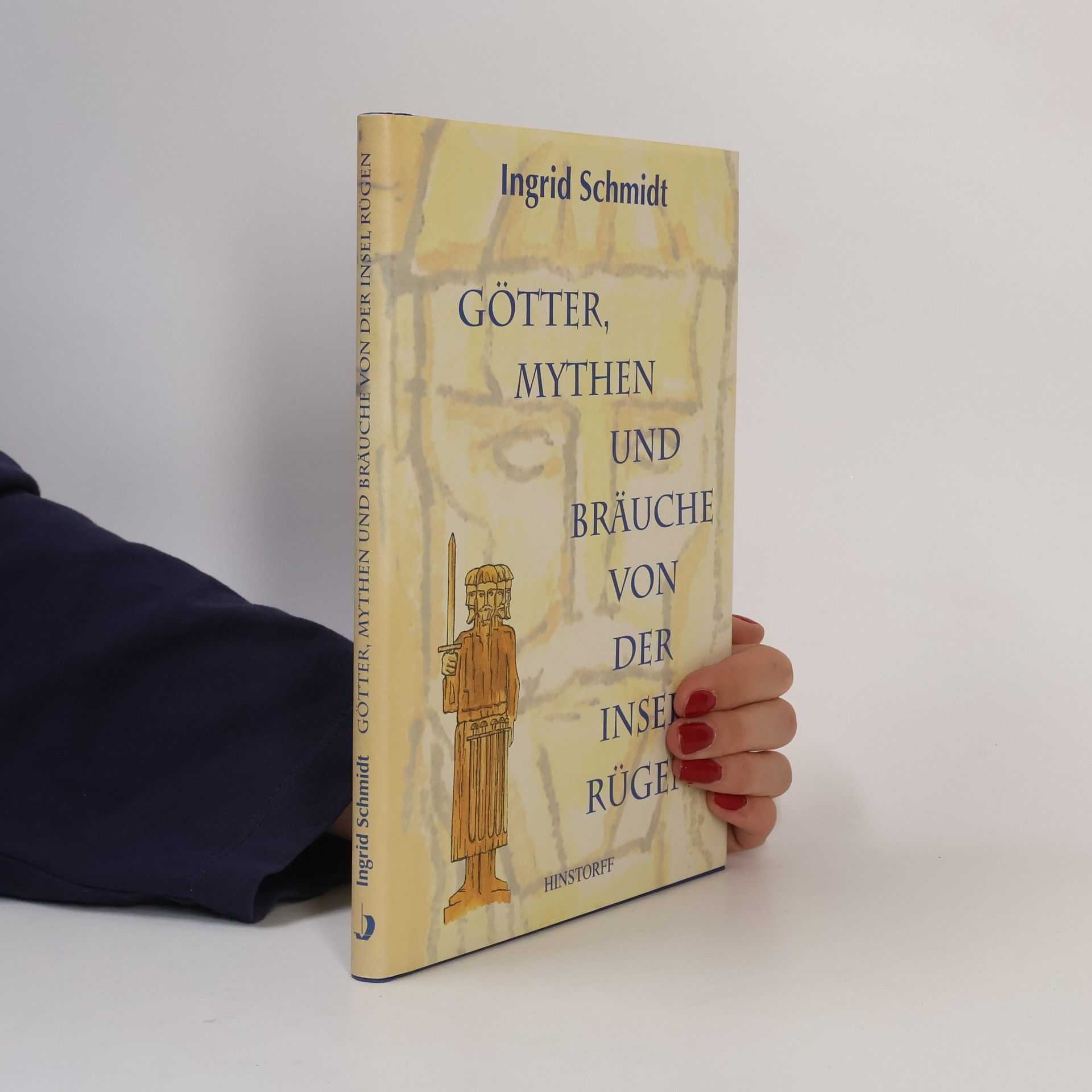 Ingrid Schmidt-Harzbach Götter, Mythen und Bräuche von der Insel Rügen