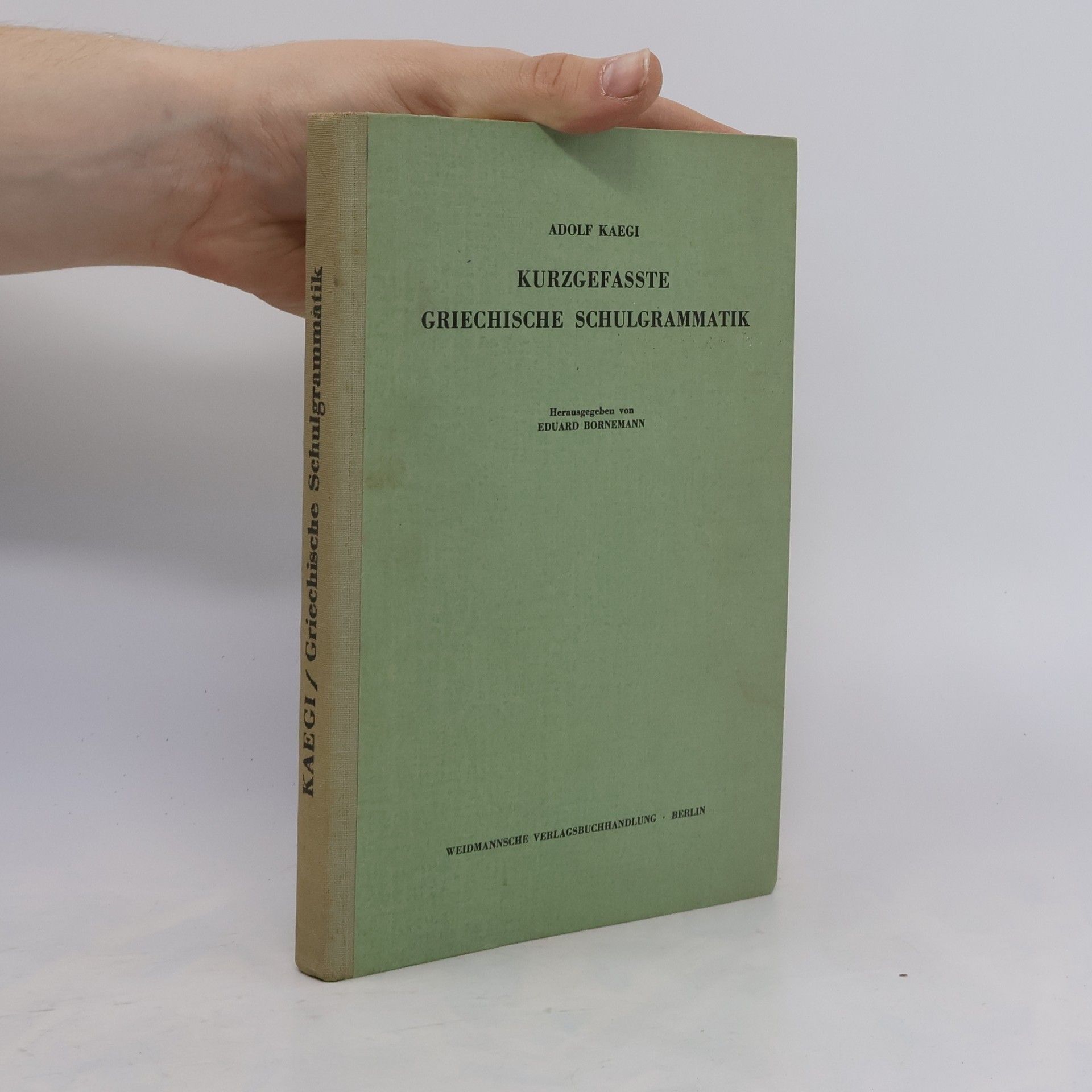 Adolf Kaegi Kurzgefasste Griechische Schulgrammatik