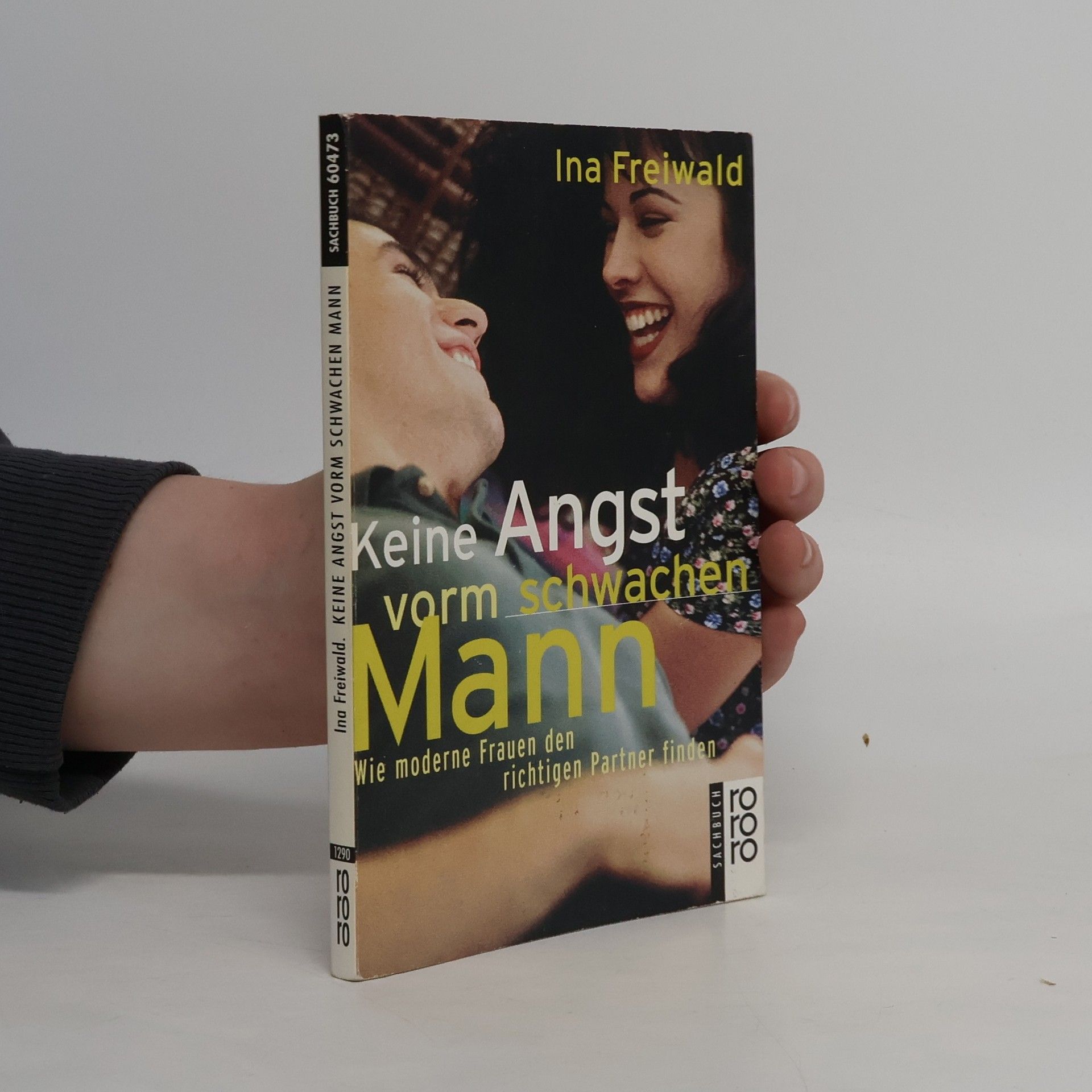 Ina Freiwald Keine Angst vorm schwachen Mann