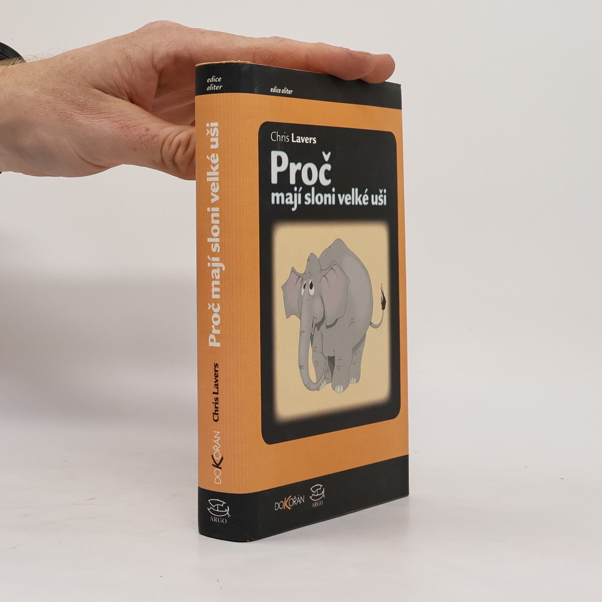 Chris Lavers Proč mají sloni velké uši