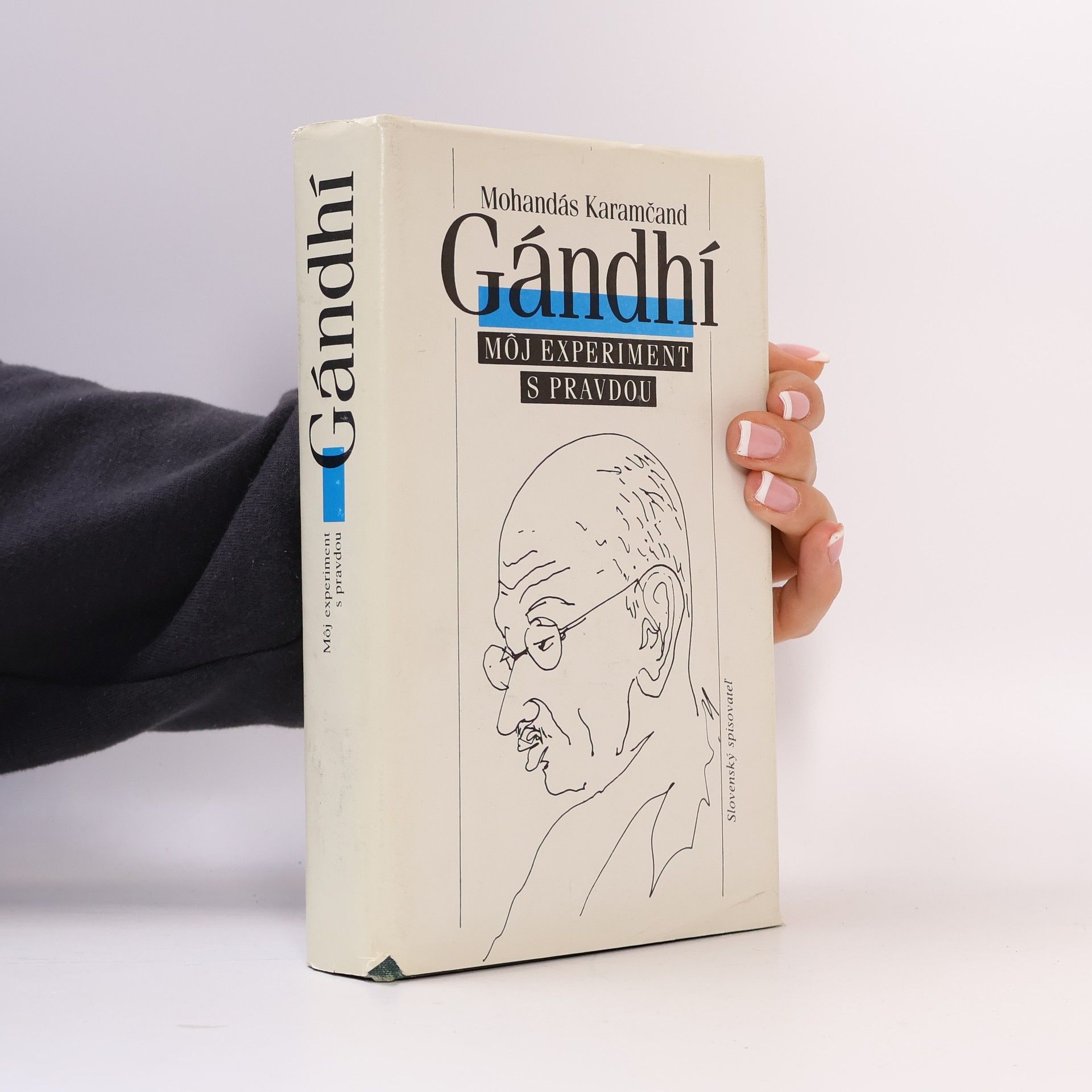 Mohandas Karamchand Gandhi Gándhí. Môj experiment s pravdou