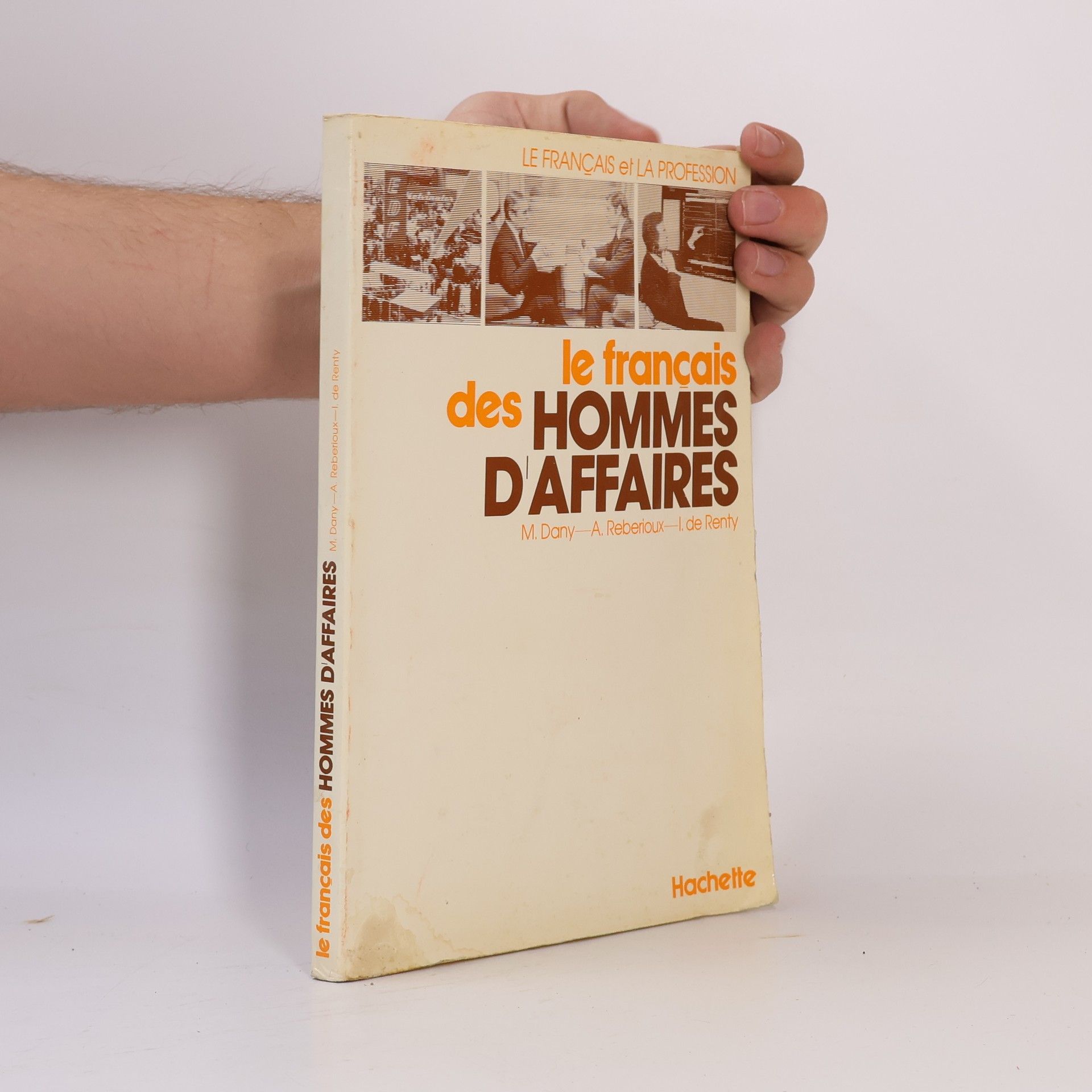 Max Dany Le Français et la profession: Le Français des hommes d'affaires: Textbook
