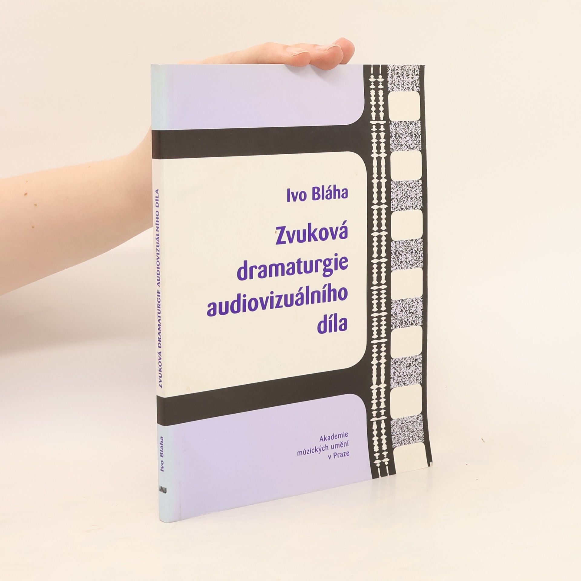 Ivo Bláha Zvuková dramaturgie audiovizuálního díla