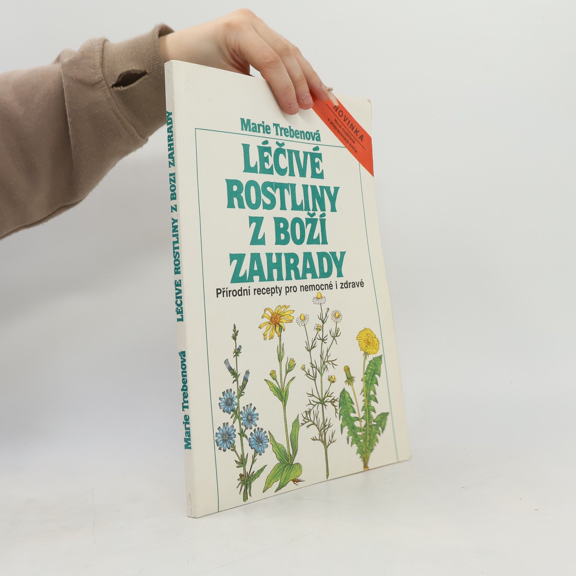 Maria Treben Léčivé rostliny z Boží zahrady: Přírodní recepty pro choré i zdravé