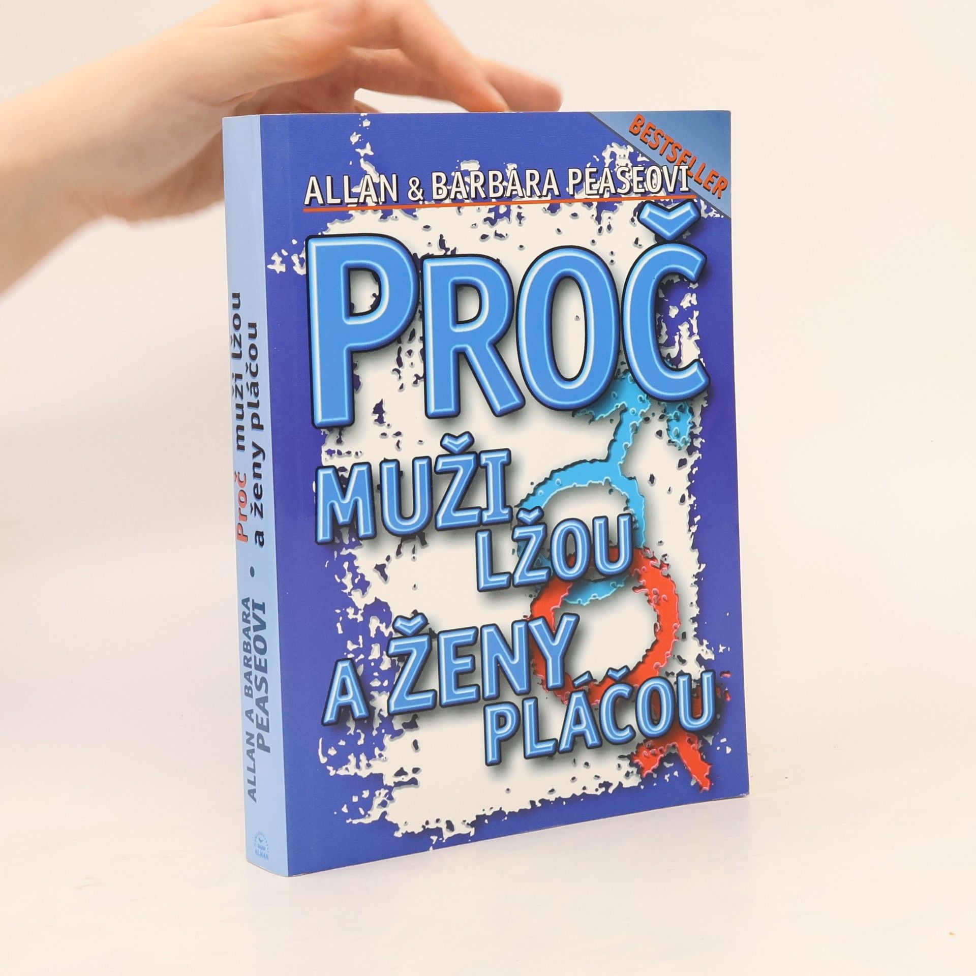Allan Pease Proč muži lžou a ženy pláčou