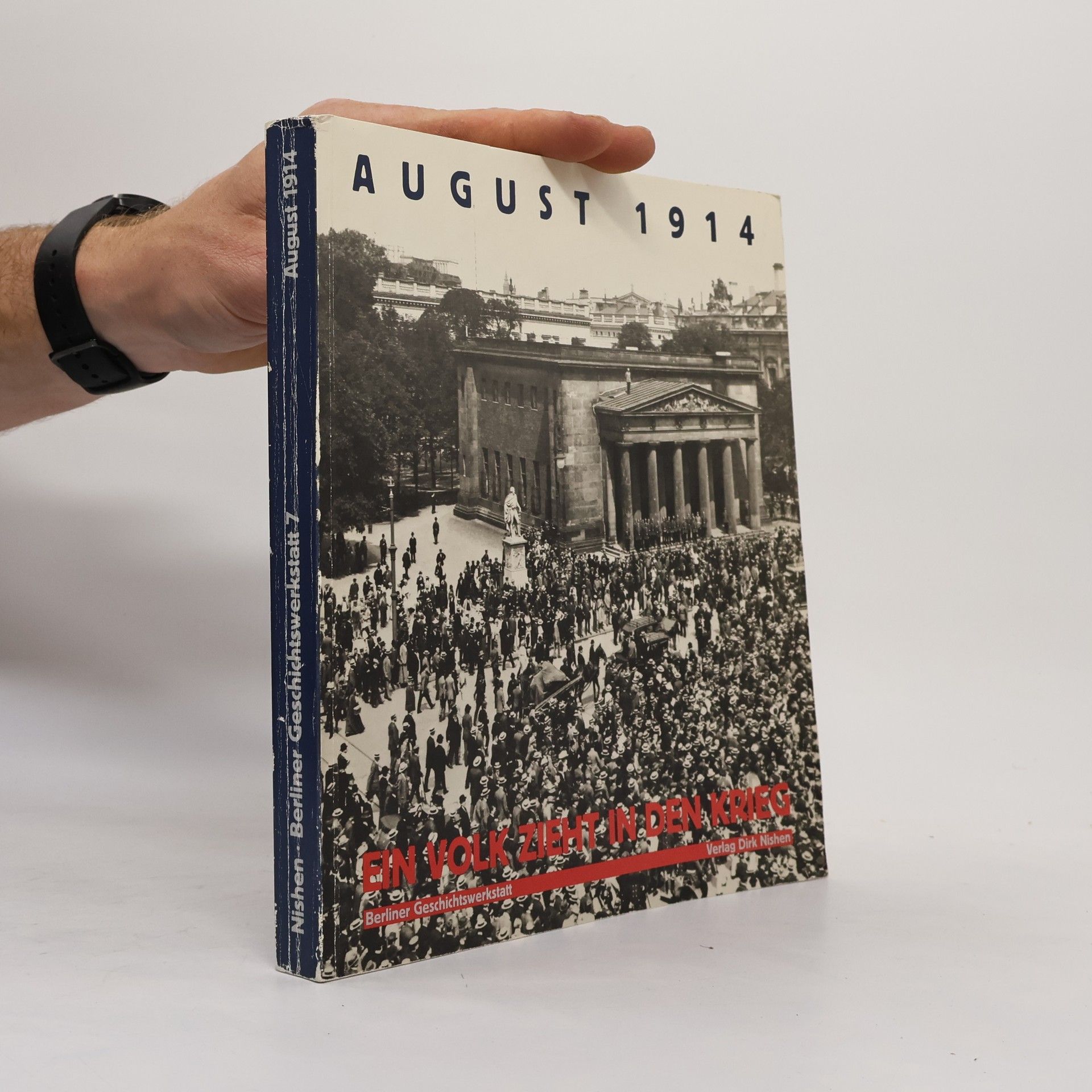 Kolektív autorov August 1914 [neunzehnhundertvierzehn]: ein Volk zieht in den Krieg