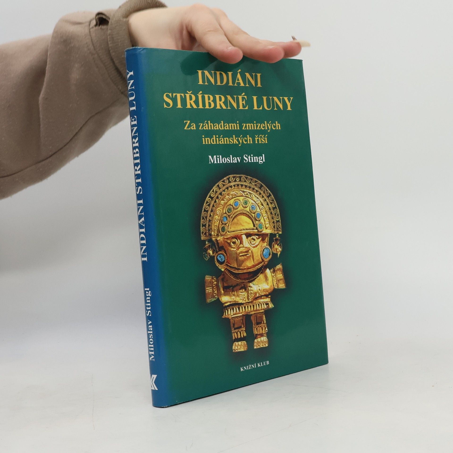Indiáni stříbrné Luny. Za záhadami zmizelých indiánských říší