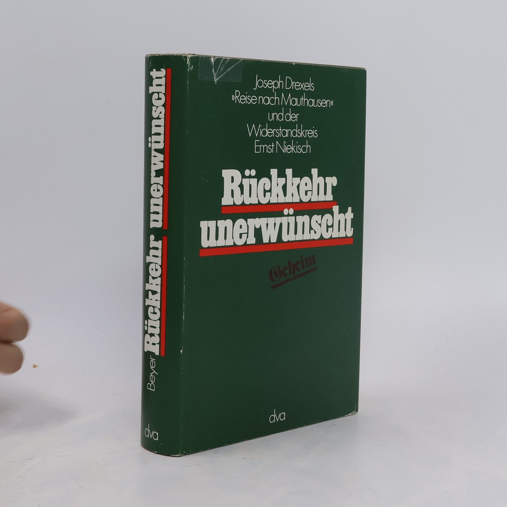 Wilhelm Raimund Beyer Rückkehr unerwünscht