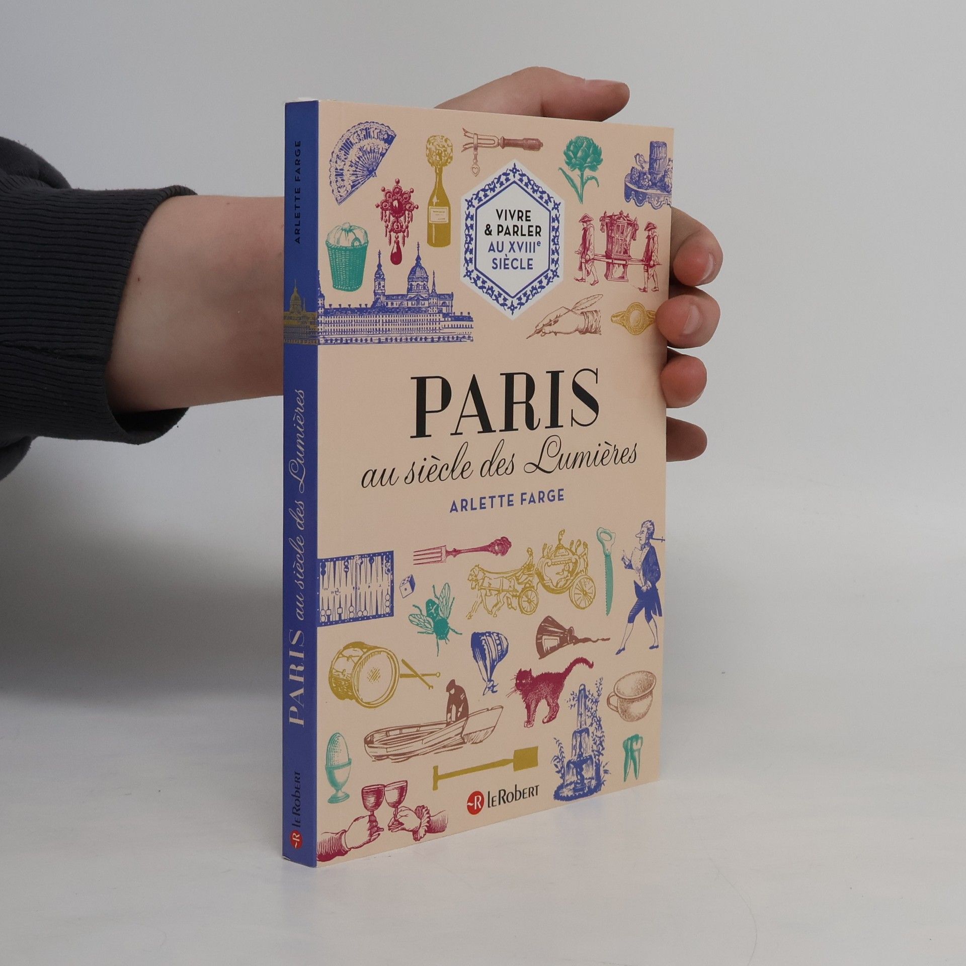 Arlette Farge Vivre & parler au XVIIIe siècle