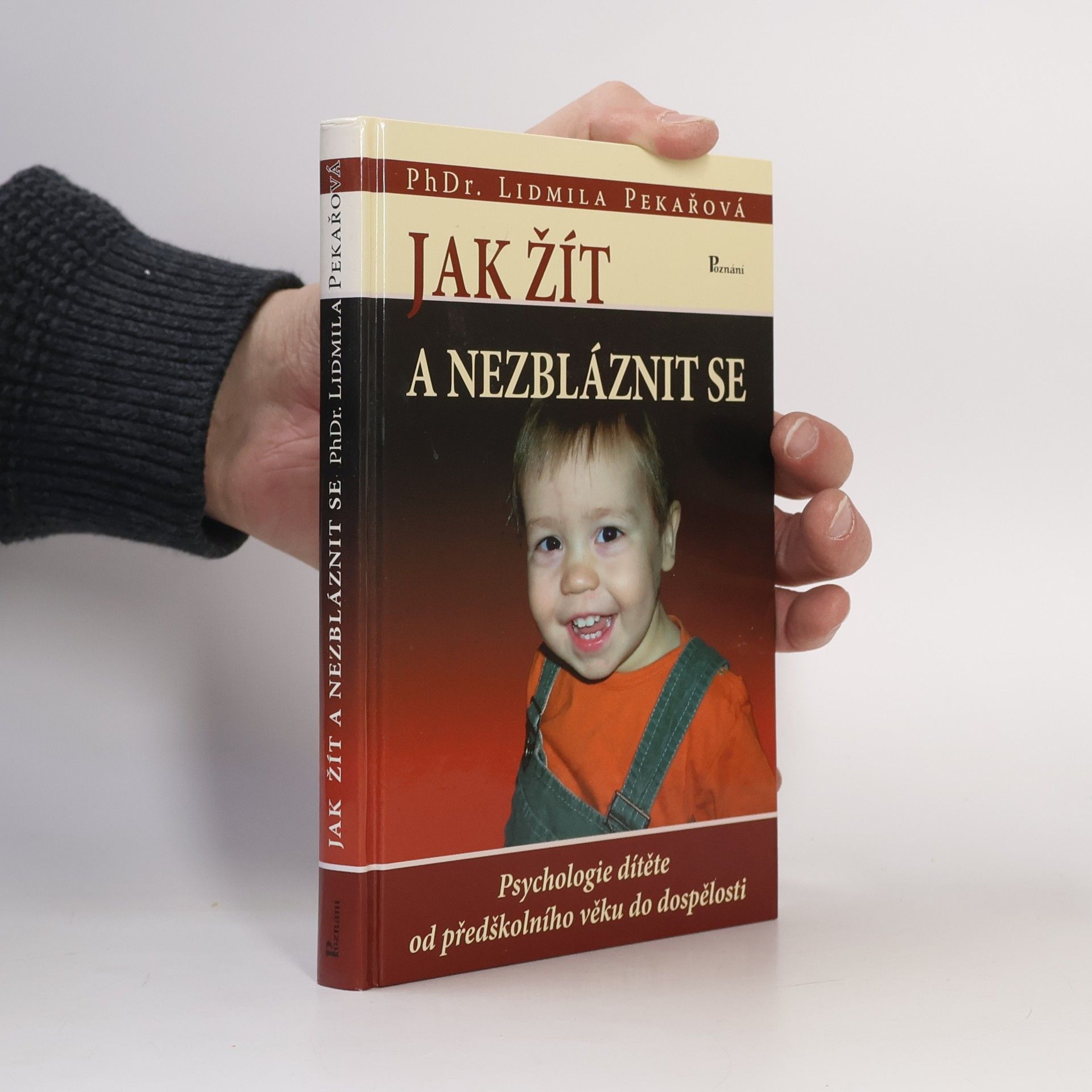 Pekařová Lidmila Jak žít a nezbláznit se