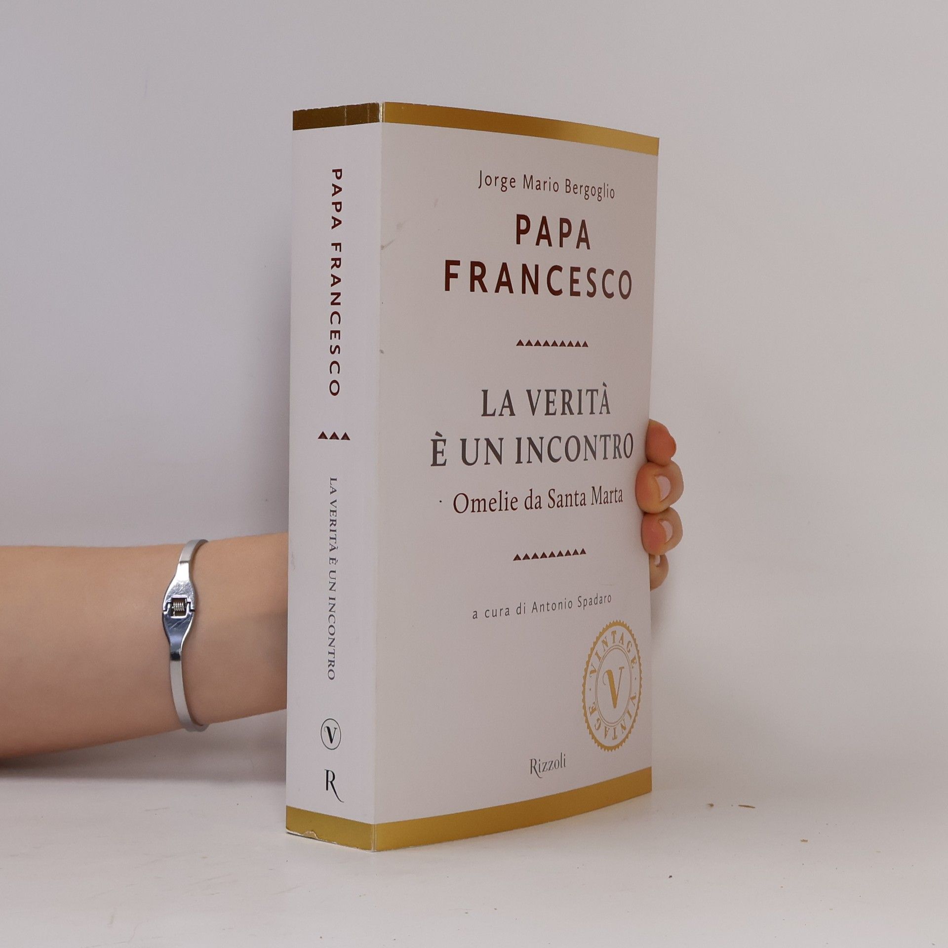 Papež František Vintage: La verità è un incontro. Omelie da Santa Marta