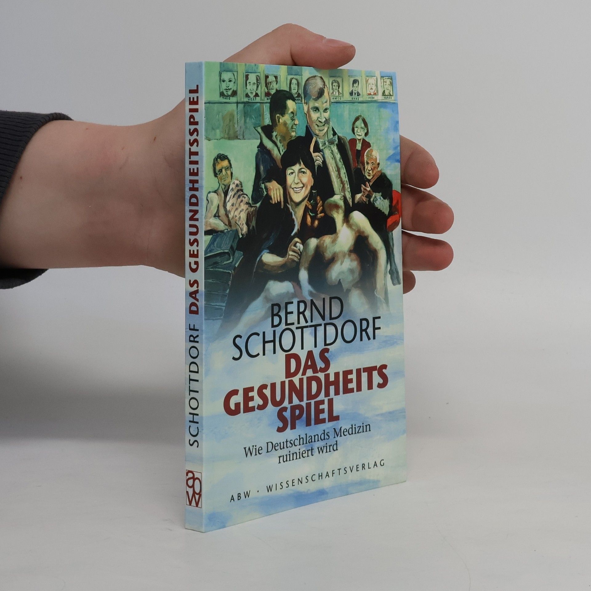 Bernd Schottdorf Das Gesundheitsspiel