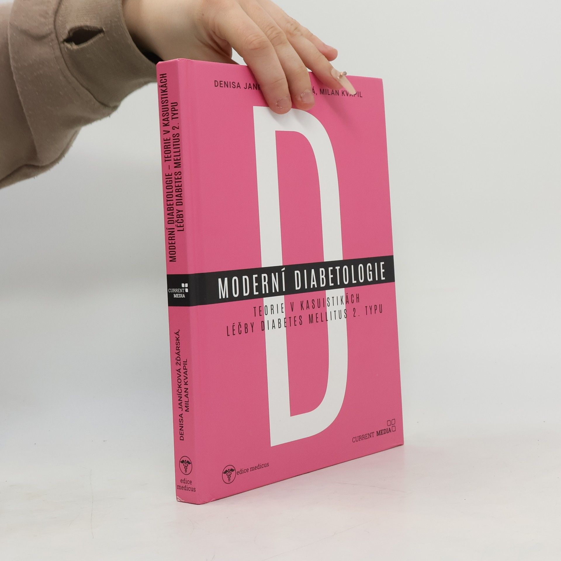 Milan Kvapil Moderní diabetologie- Teorie v kasuistikách léčby DM 2. typu