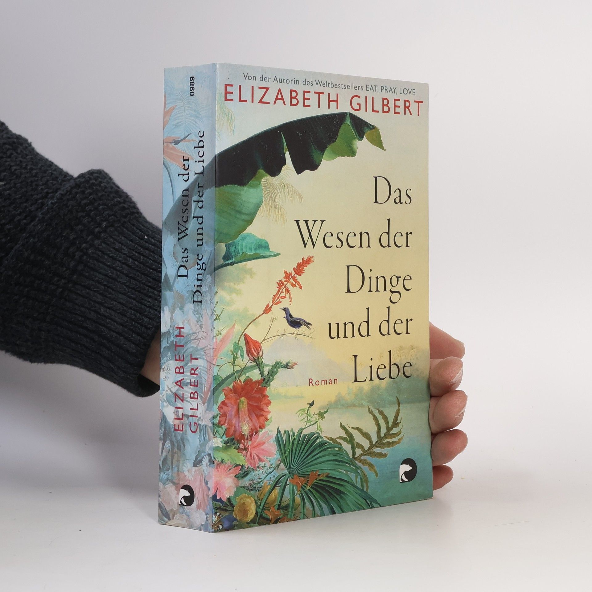 Elizabeth Gilbertová Das Wesen der Dinge und der Liebe