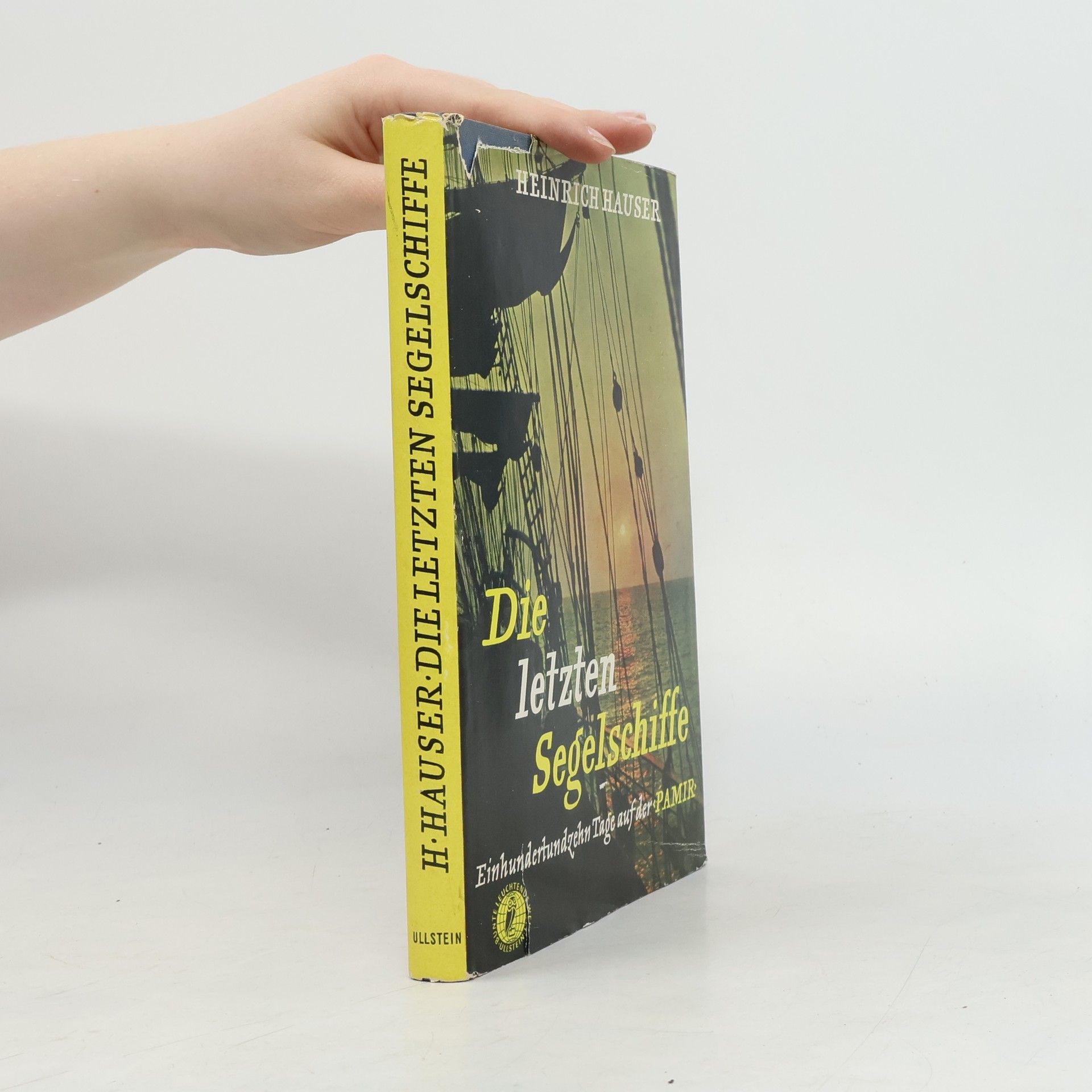 Heinrich Hauser Die letzten Segelschiffe