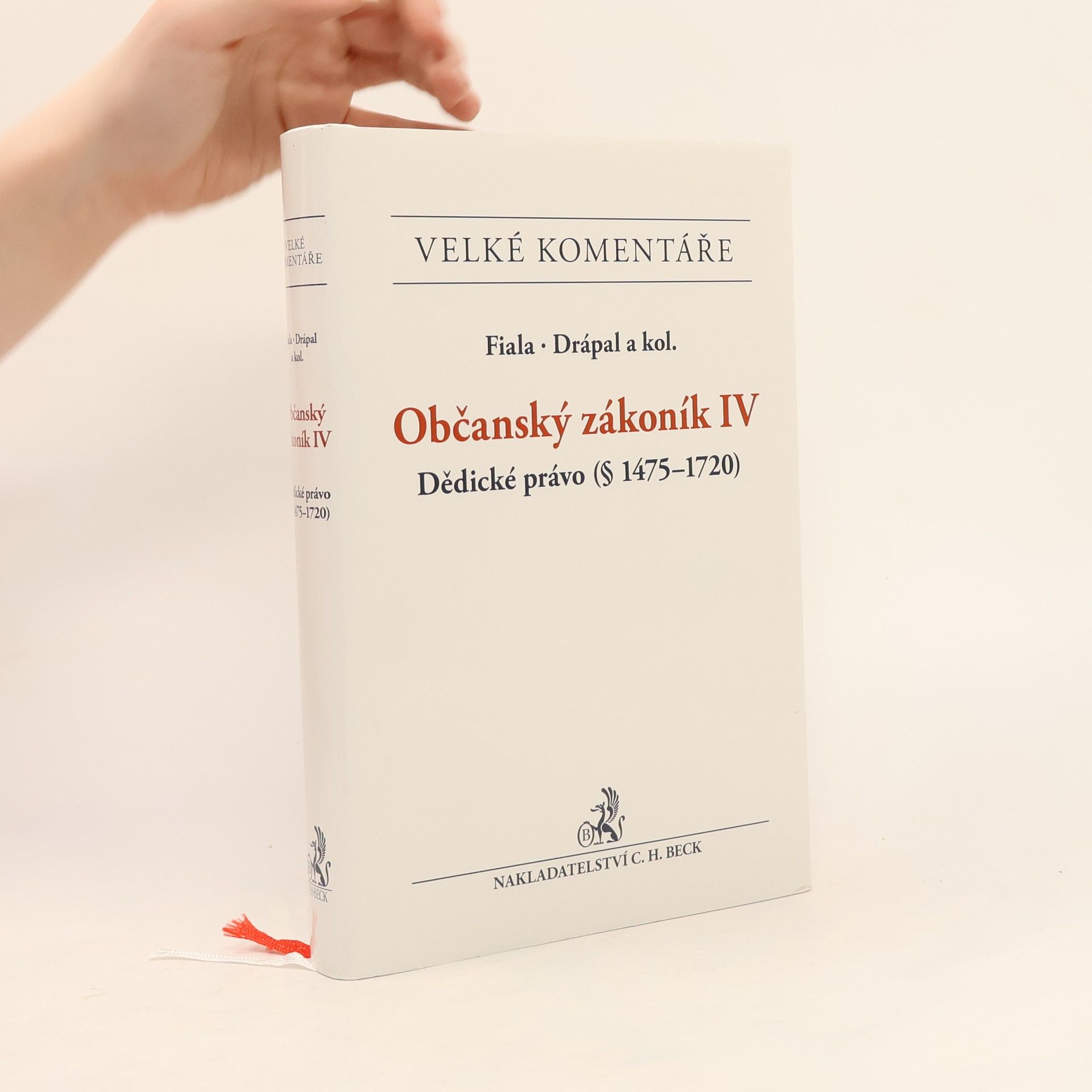 Ljubomír Drápal Občanský zákoník IV - Dědické právo (§ 1475-1720)