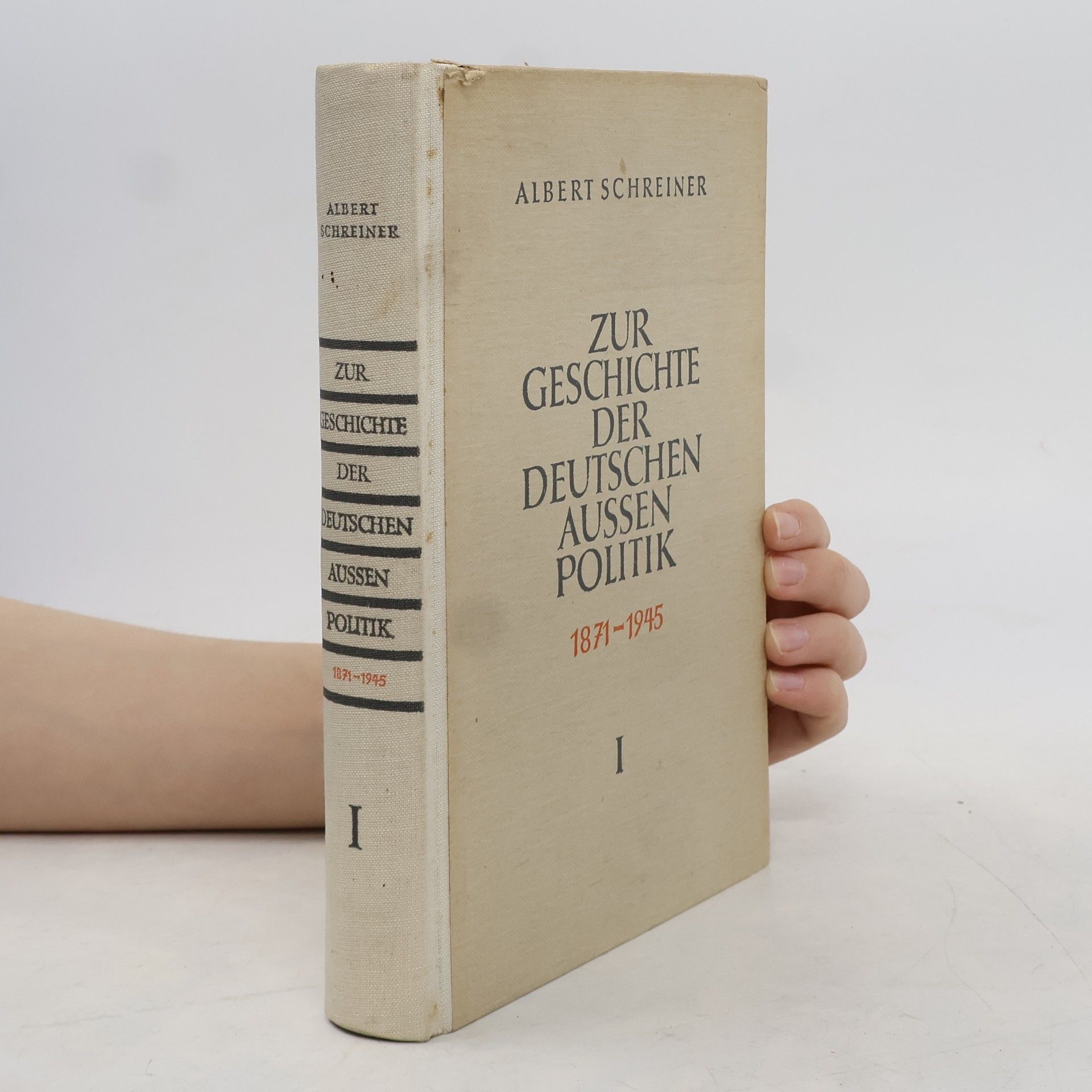 Albert Schreiner Zur Geschichte der Deutschen Aussenpolitik 1871-1945