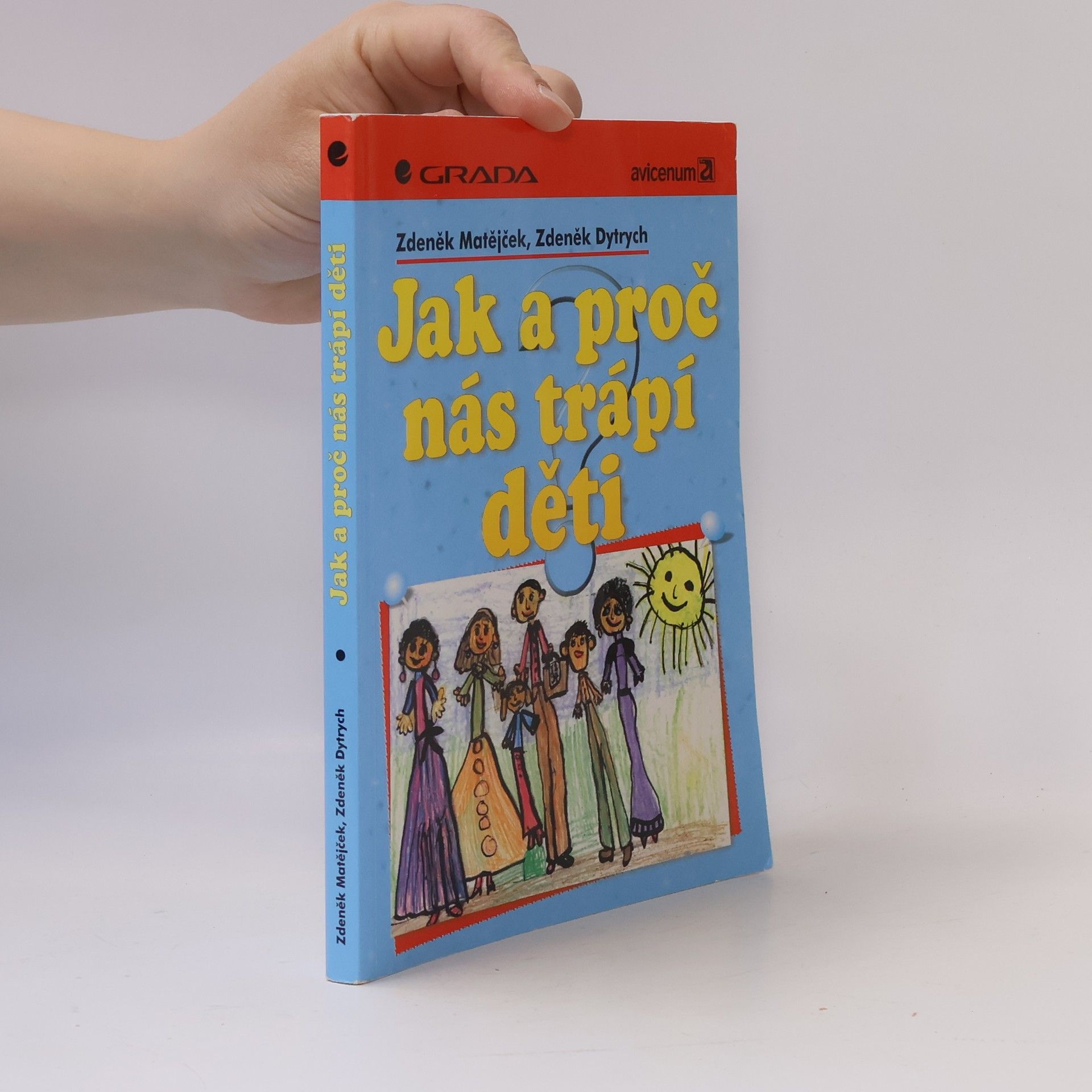 Zdeněk Dytrych Jak a proč nás trápí děti