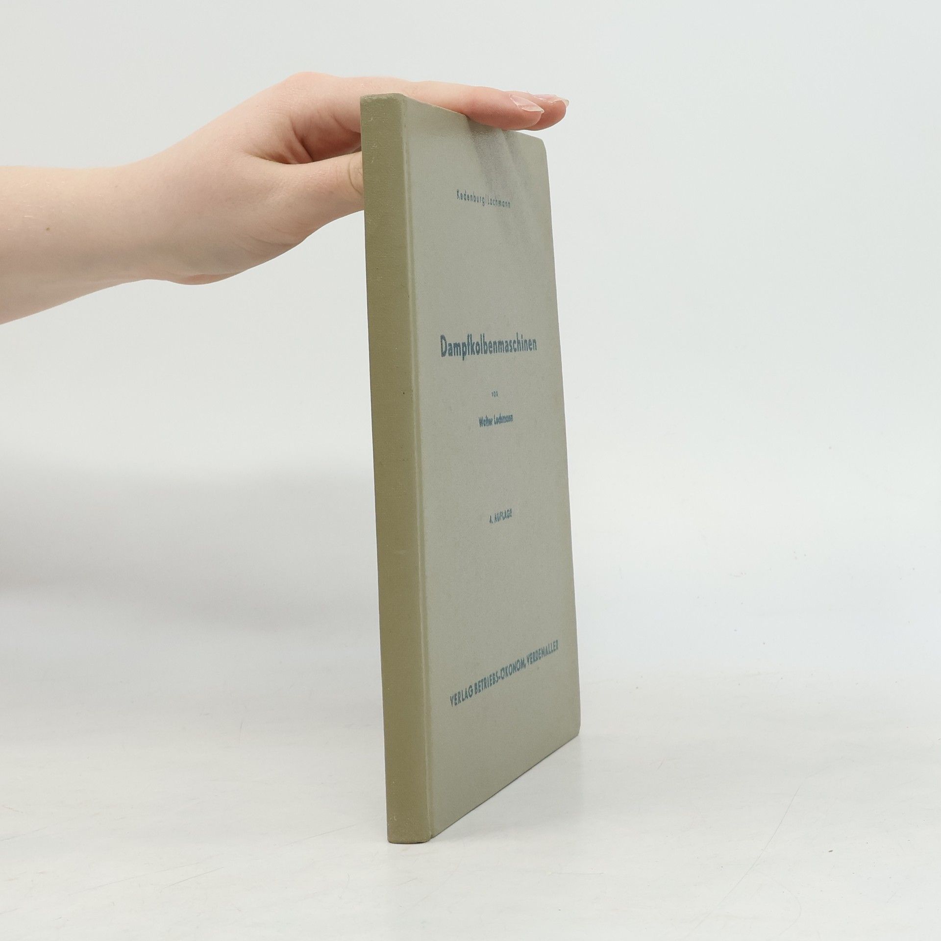 Walter Lochmann Dampfkolbenmaschinen