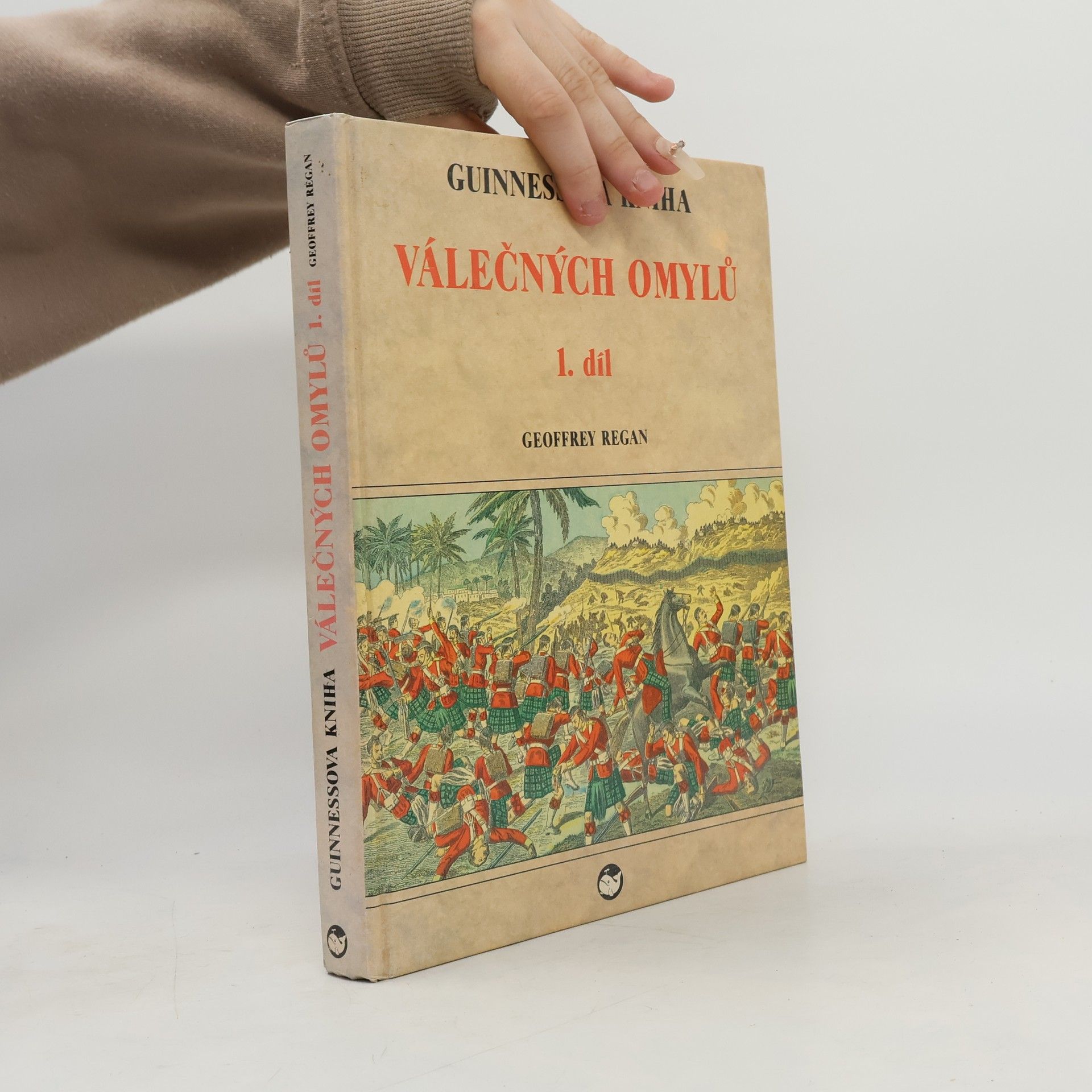 Guinnessova kniha válečných omylů. 1. díl.