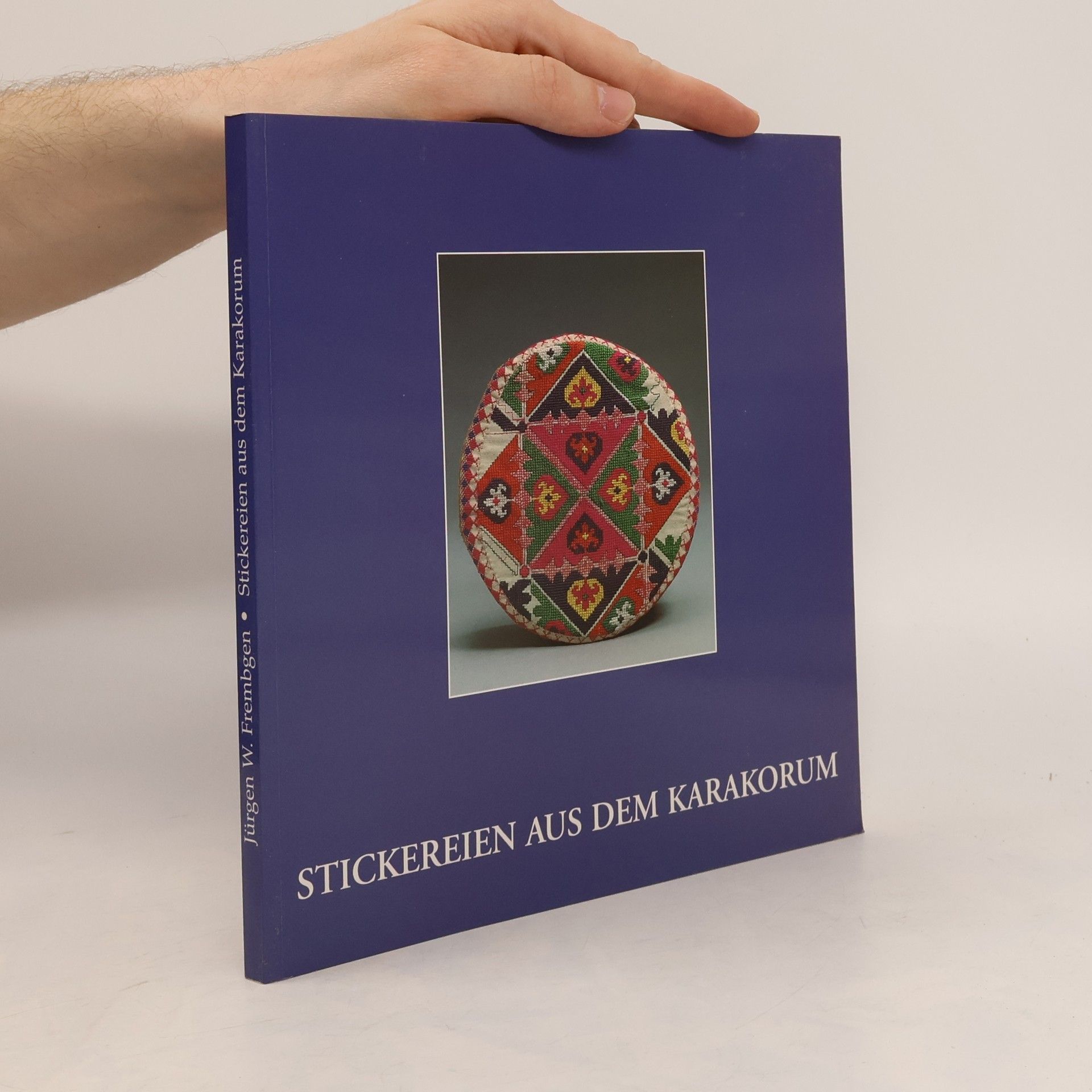Jürgen W. Frembgen Stickereien aus dem Karakorum