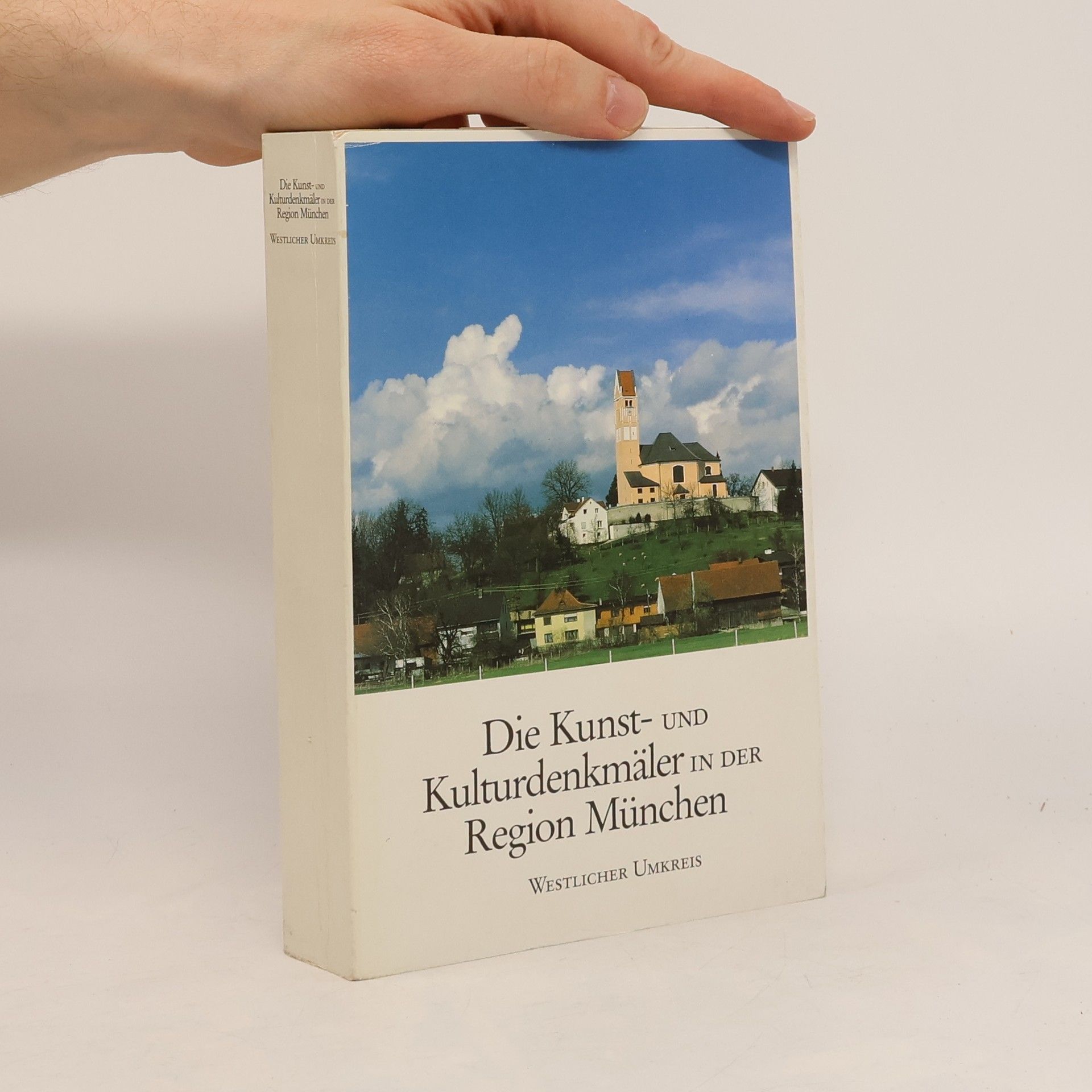 Autorenkollektiv Die Kunst- und Kulturdenkmäler in der Region München