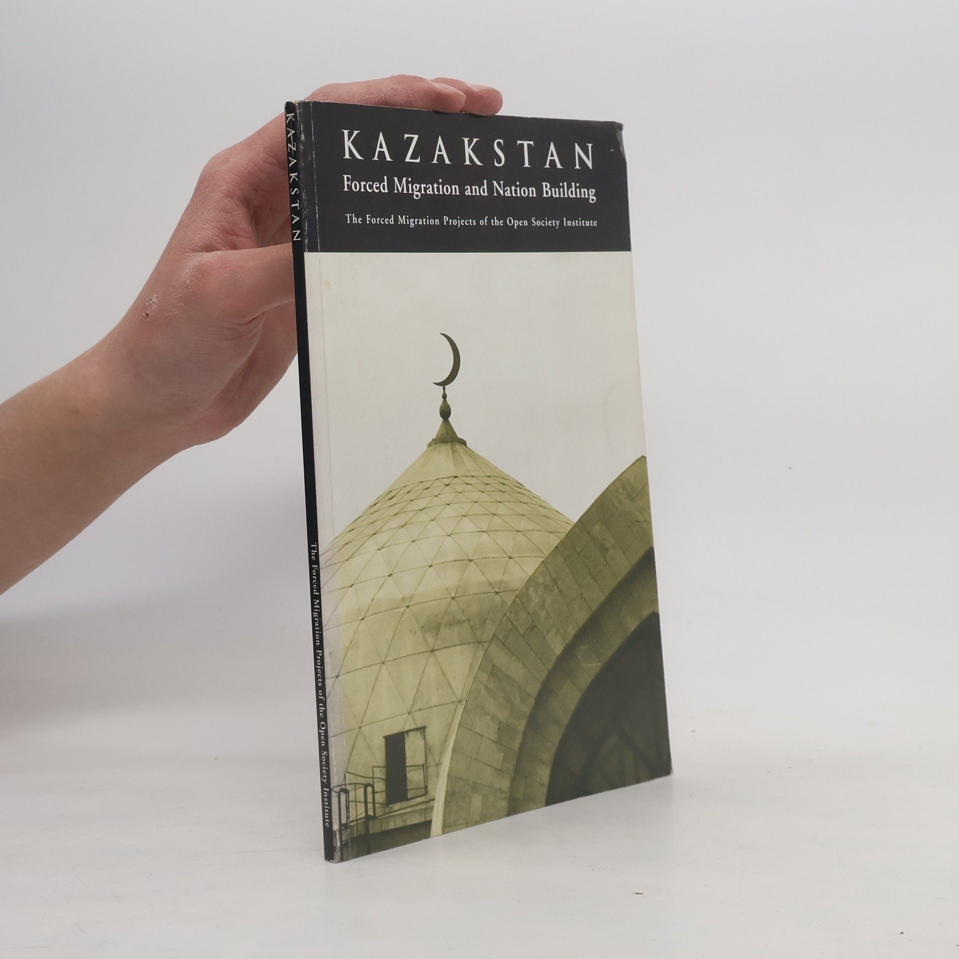 Open Society Institute (New York). Forced Migration Projects Kazakstan