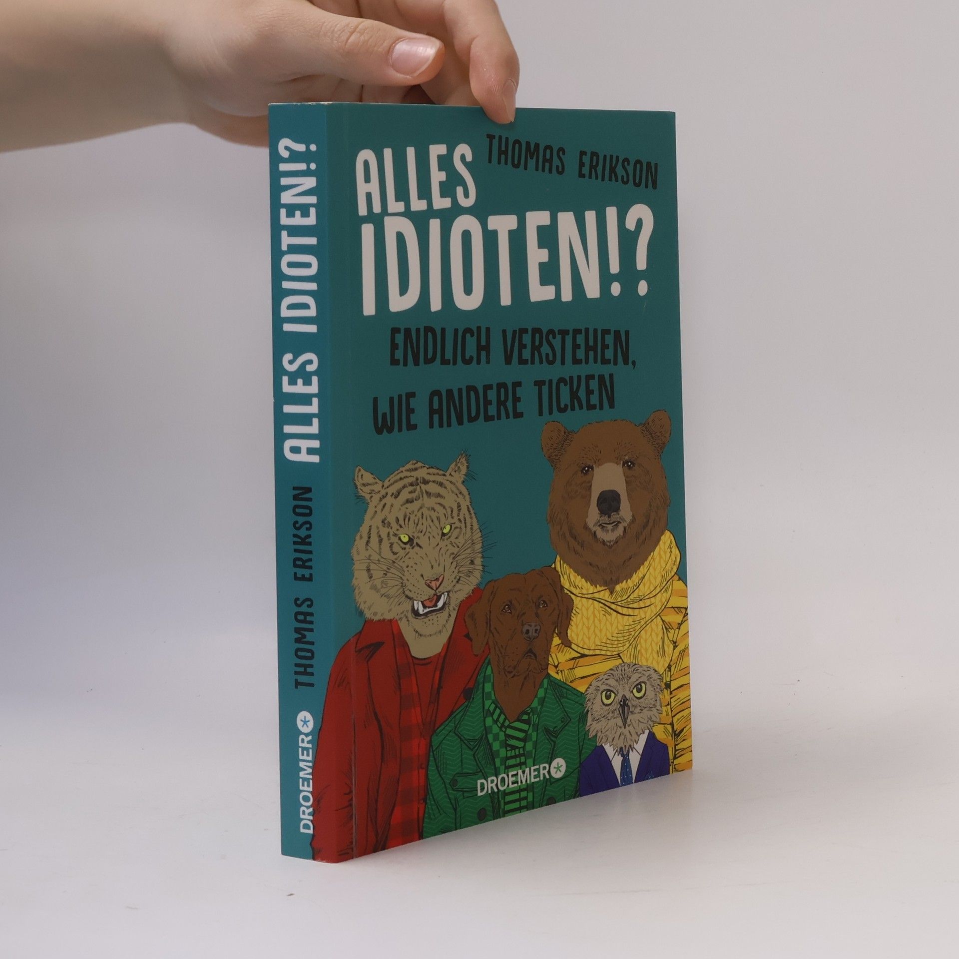 Thomas Erikson Alles Idioten!?