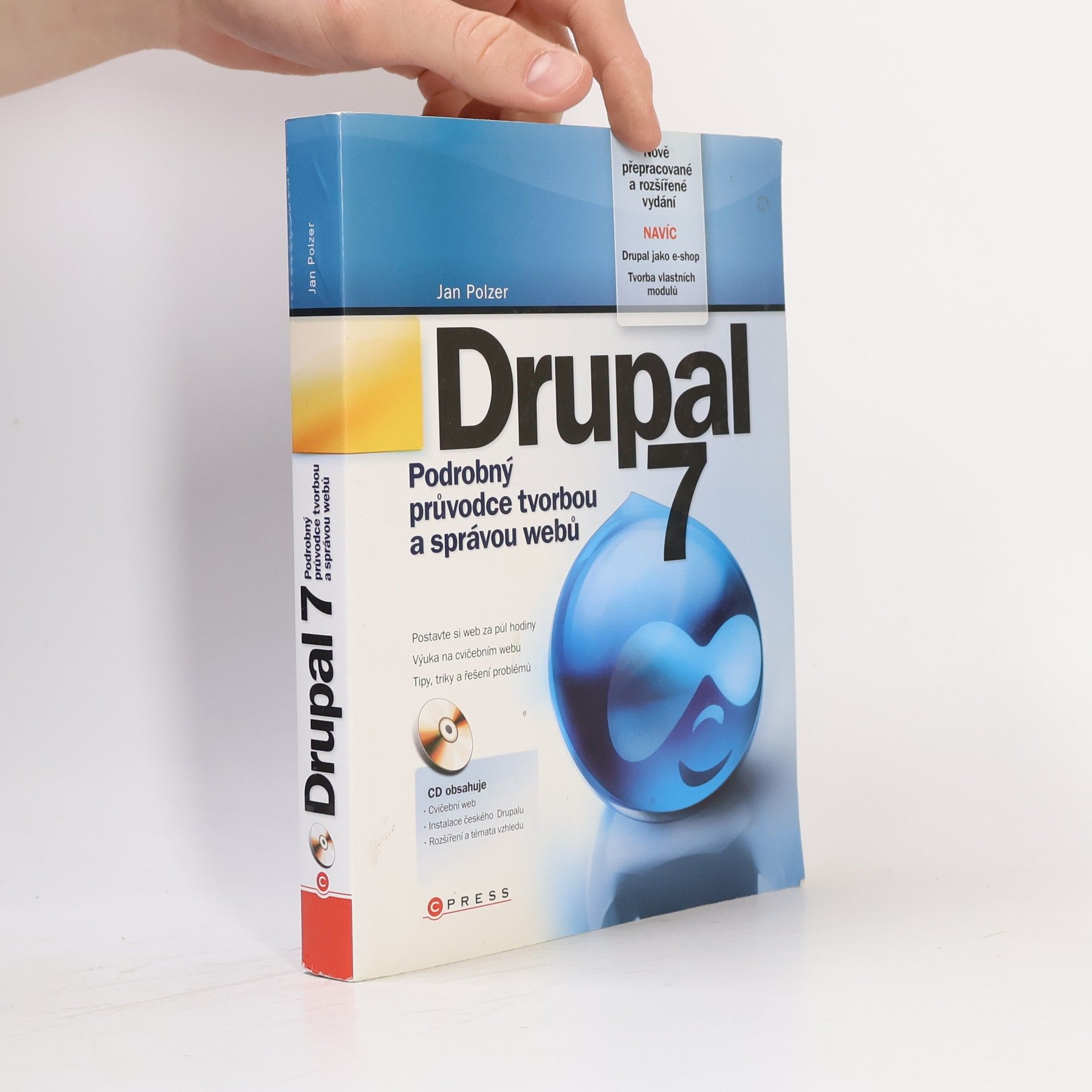 Jan Polzer Drupal 7 : podrobný průvodce tvorbou a správou webů