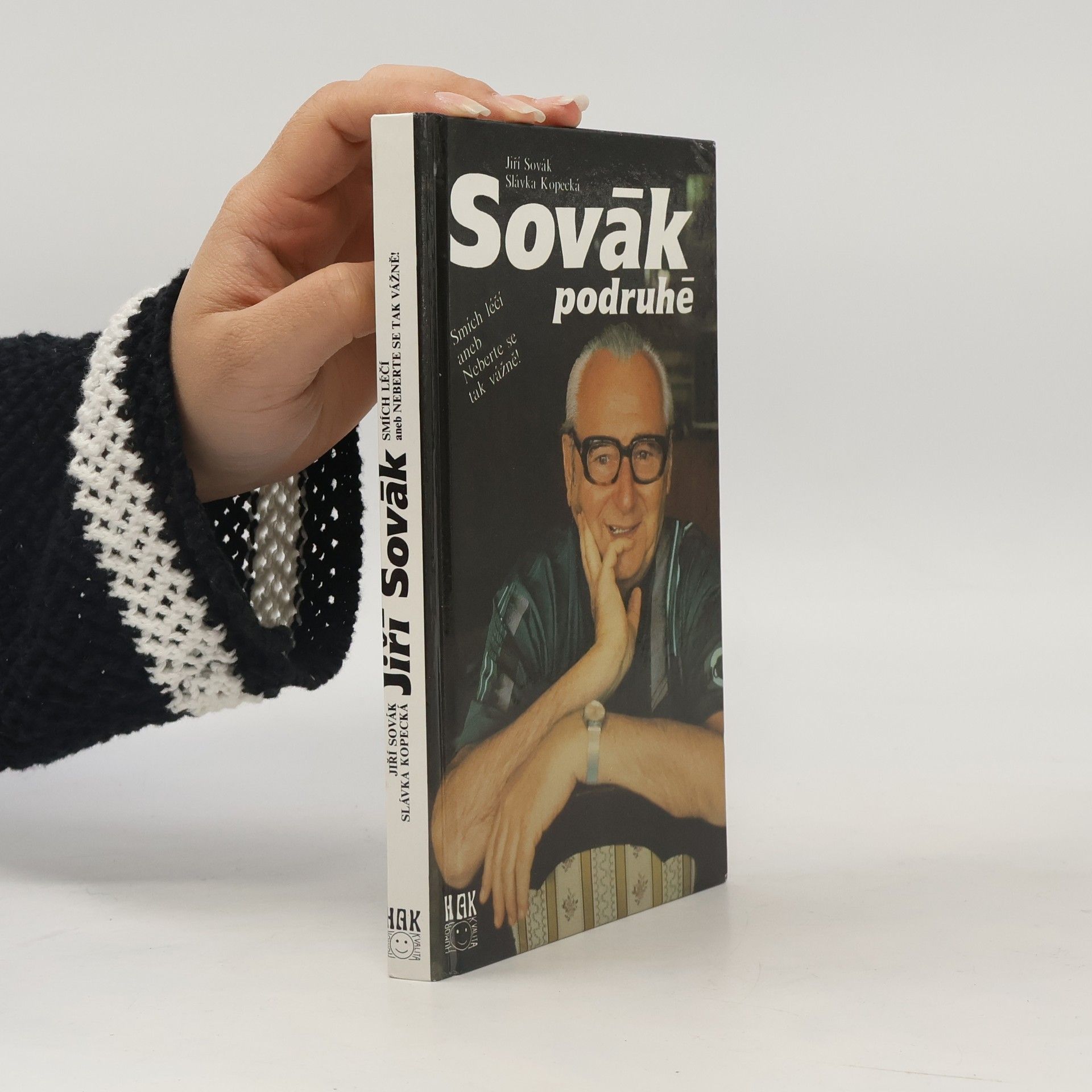 Jiří Sovák Sovák podruhé. Smích léčí aneb Neberte se tak vážně!