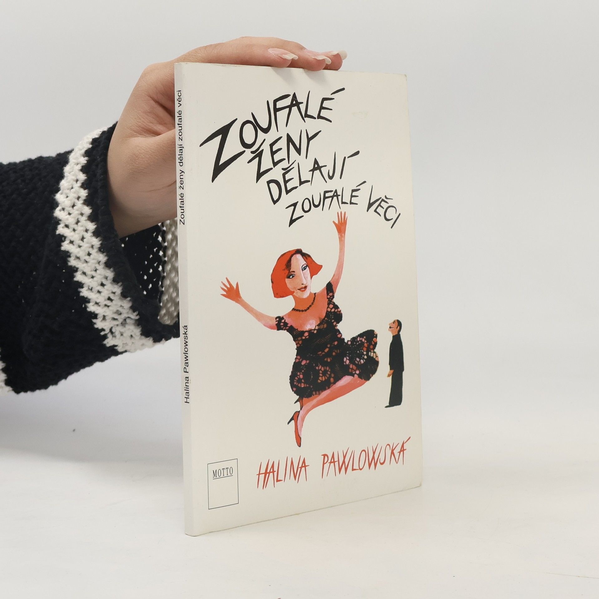 Zoufalé ženy dělají zoufalé věci