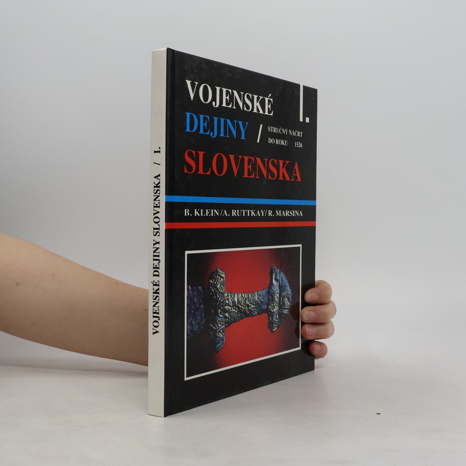 Richard Marsina Vojenské dejiny Slovenska I.