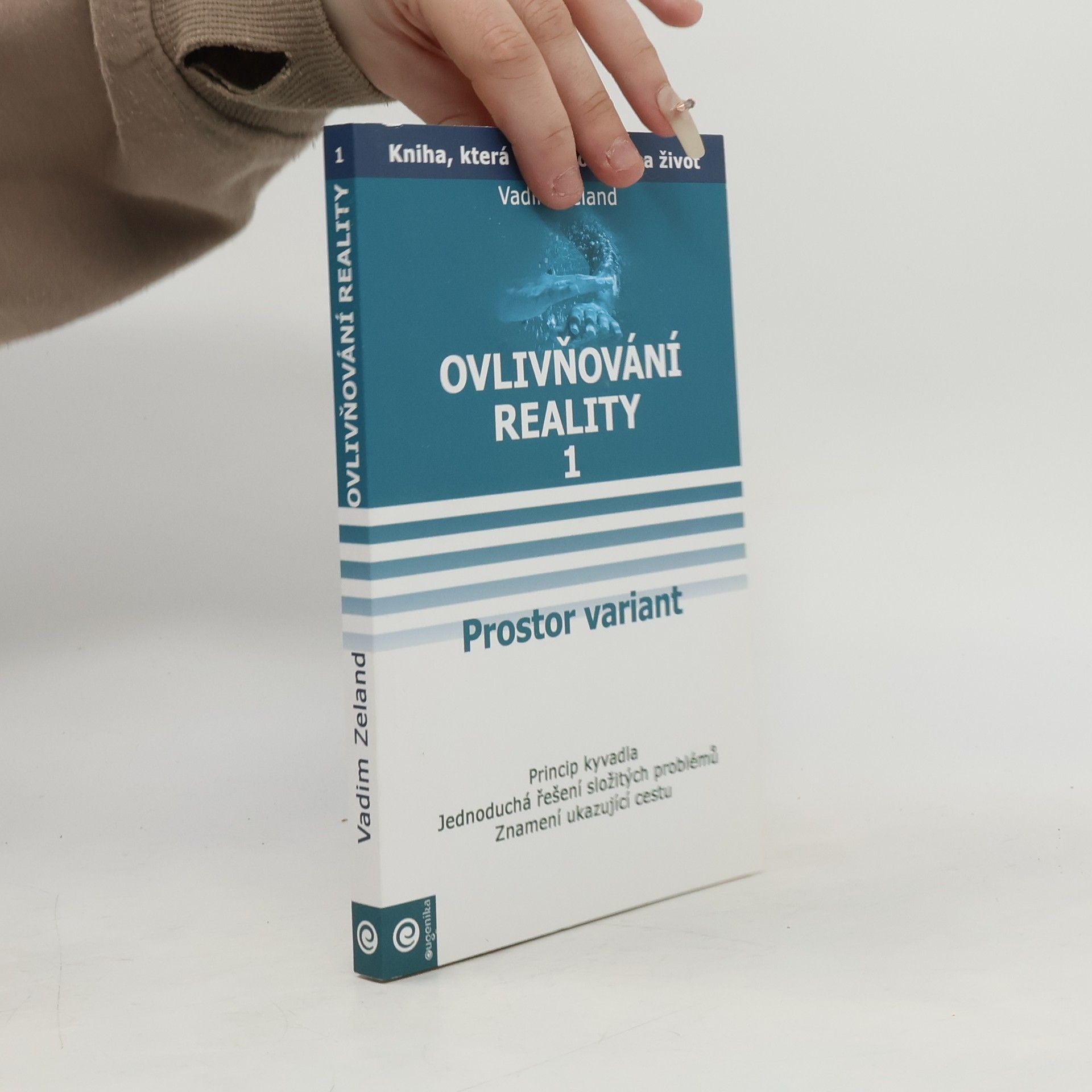 Vadim Zeland Ovlivňování reality. Díl I. Prostor variant