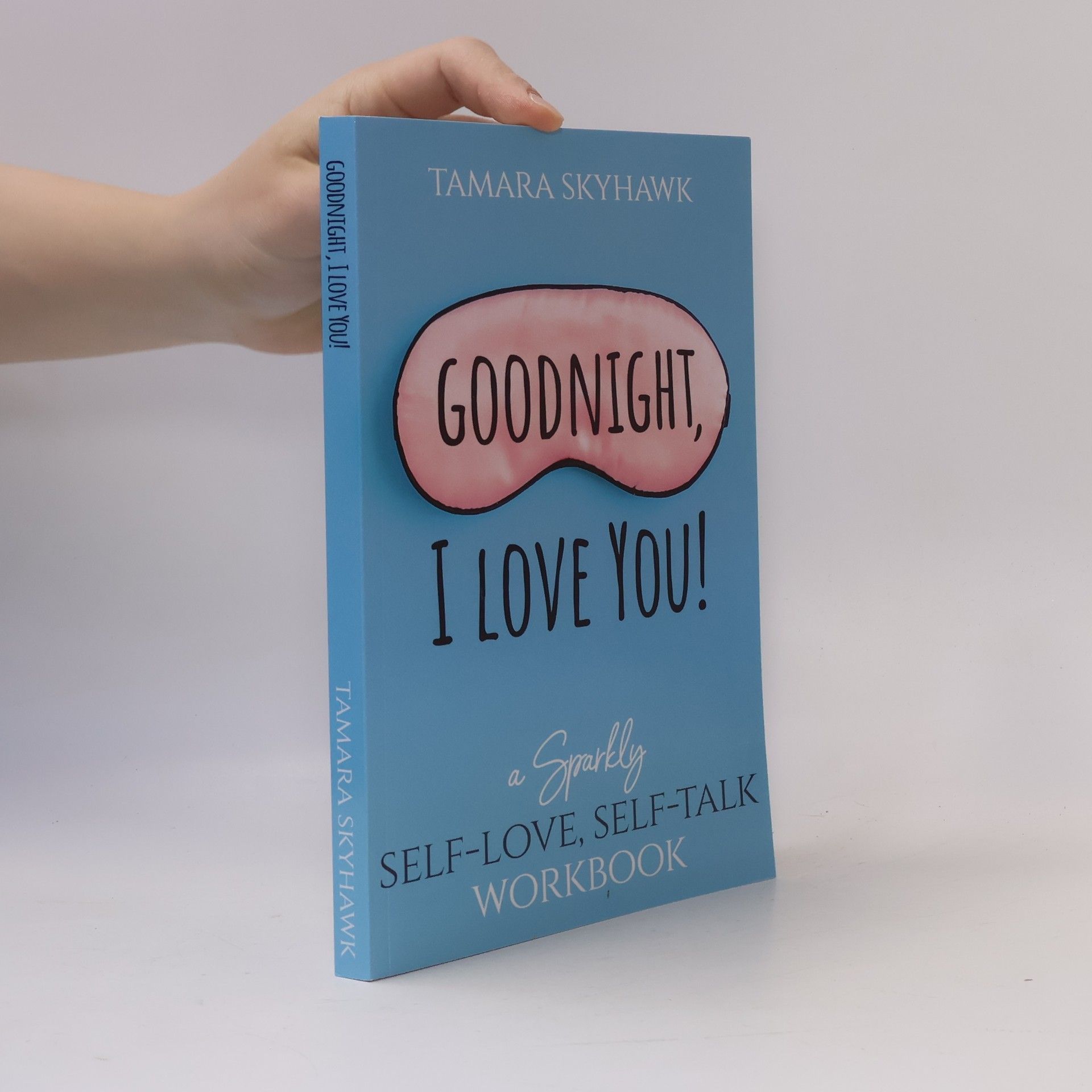 Tamara Skyhawk Goodnight, I Love You!