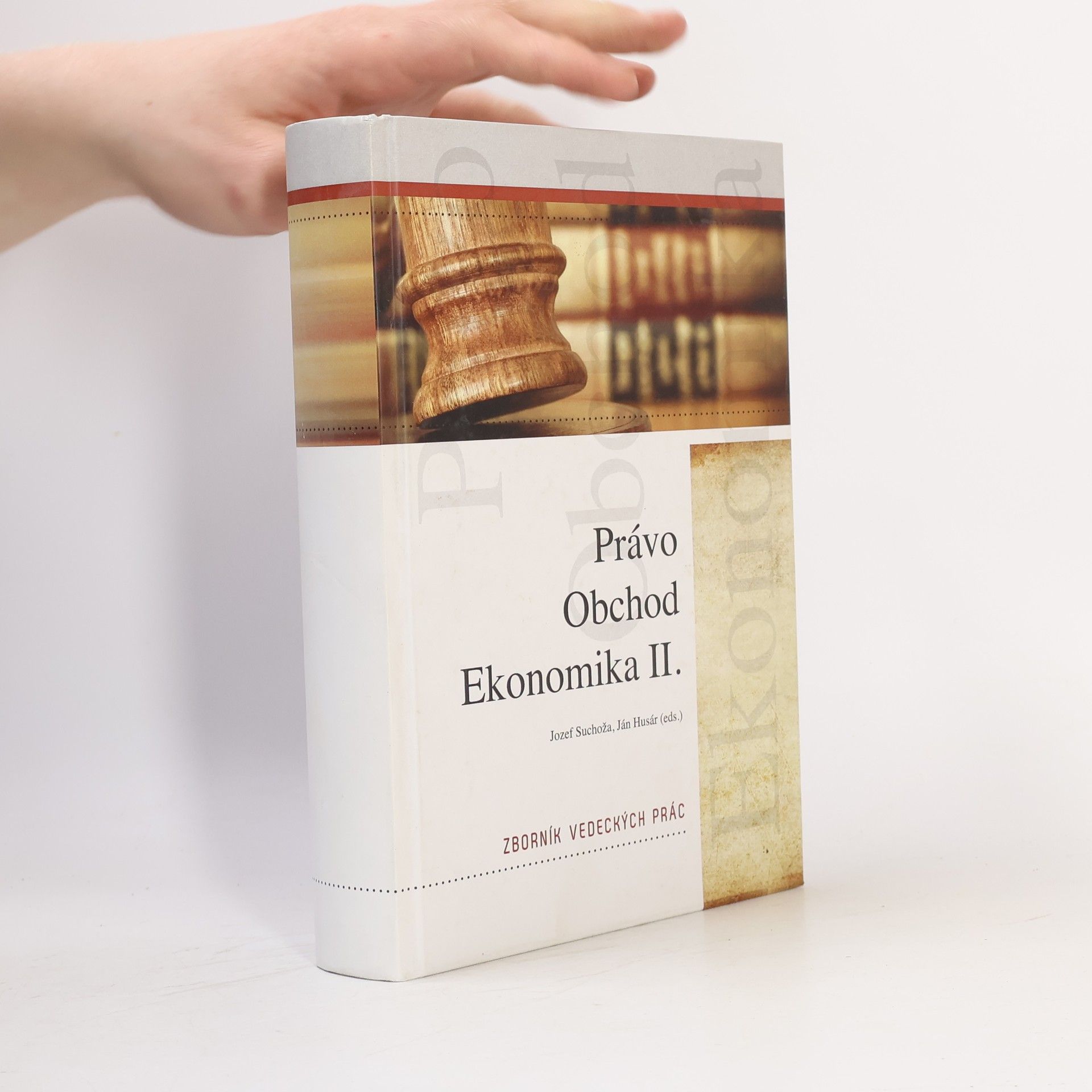 Jozef Suchoža Právo, obchod, ekonomika II. : zborník vedeckých prác