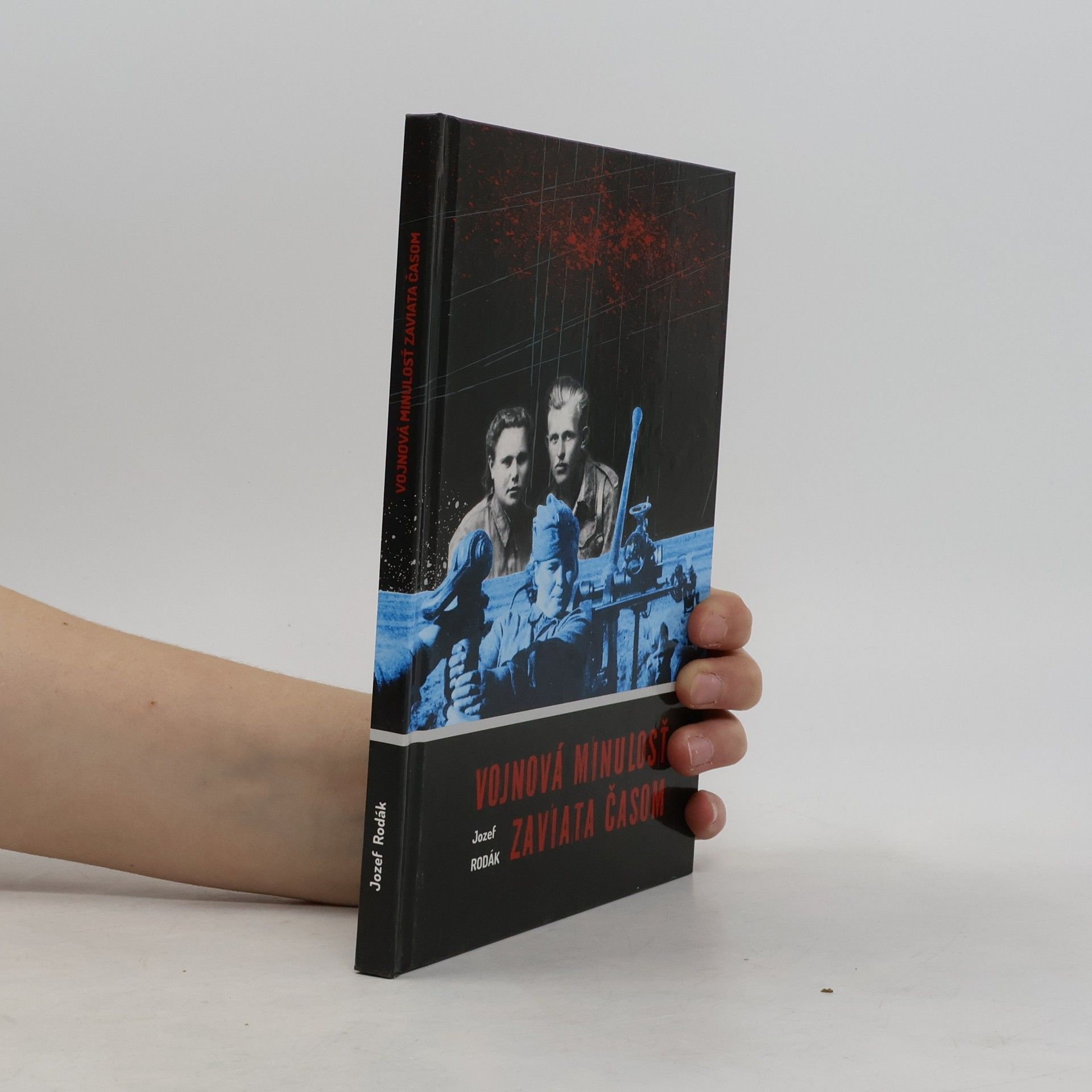 Jozef Rodák Vojnová minulosť zaviata časom