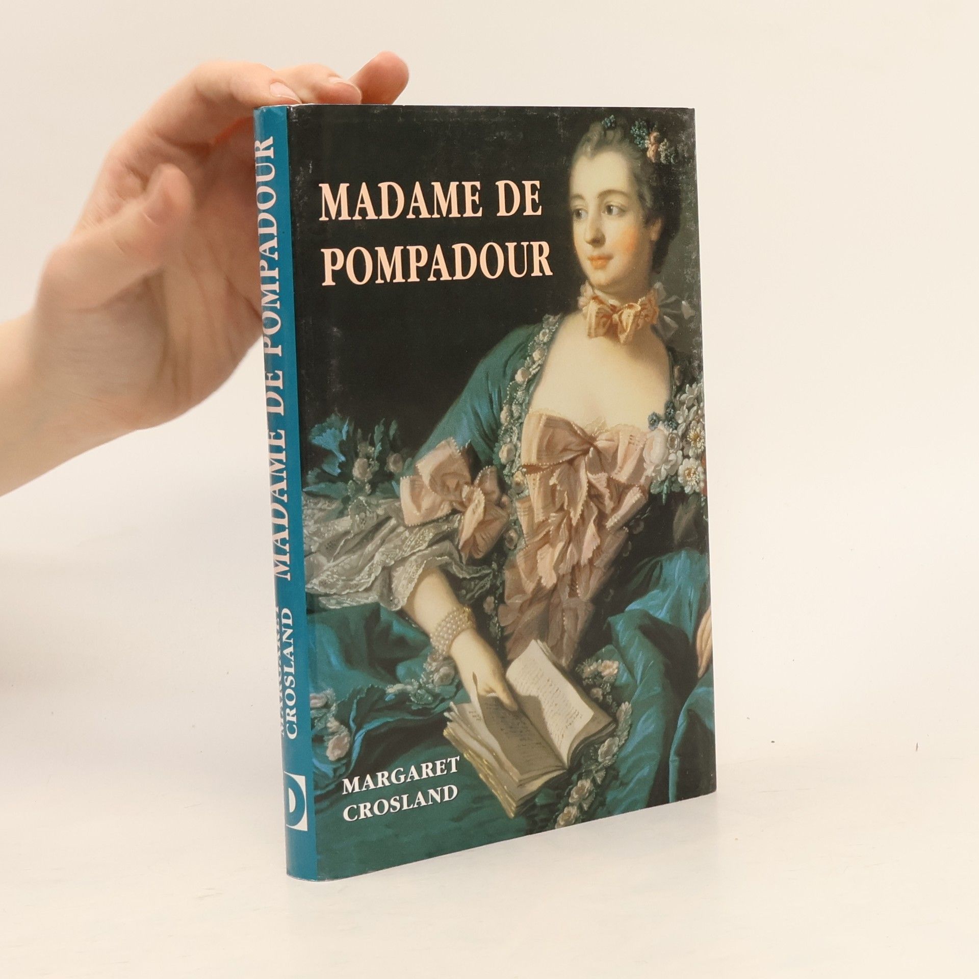Margaret Crosland Madame de Pompadour