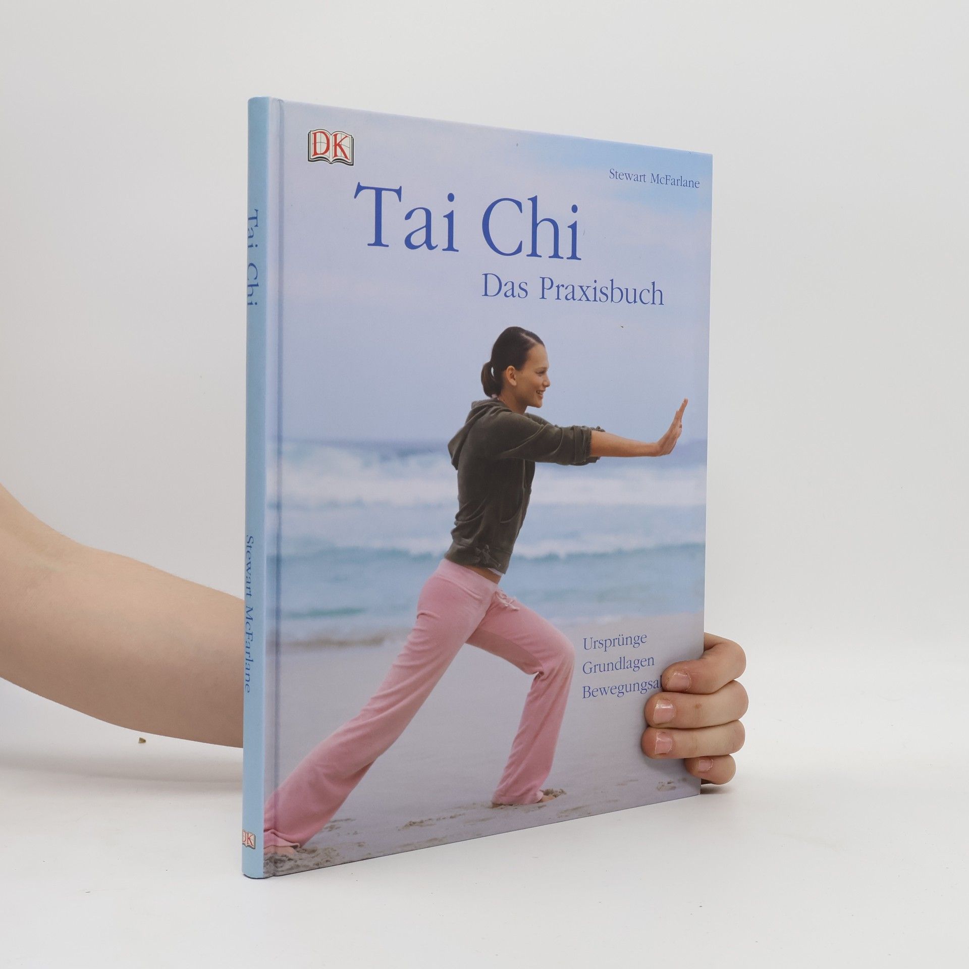 Tai Chi - Das Praxisbuch